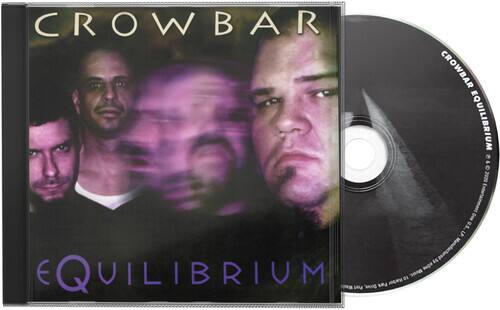CROWBAR  
EQUILIBRIUM