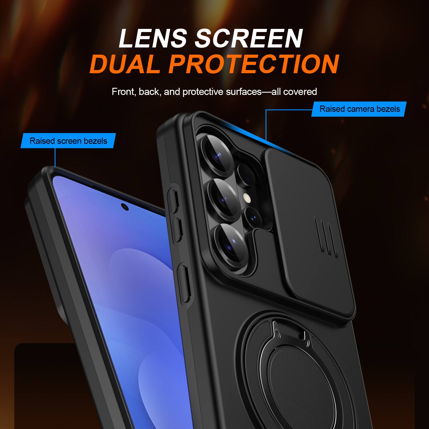 LENS SCREEN DUAL PROTECTION  
Front, back, and protective surfaces—all covered  
Raised camera bezels  
Raised screen bezels