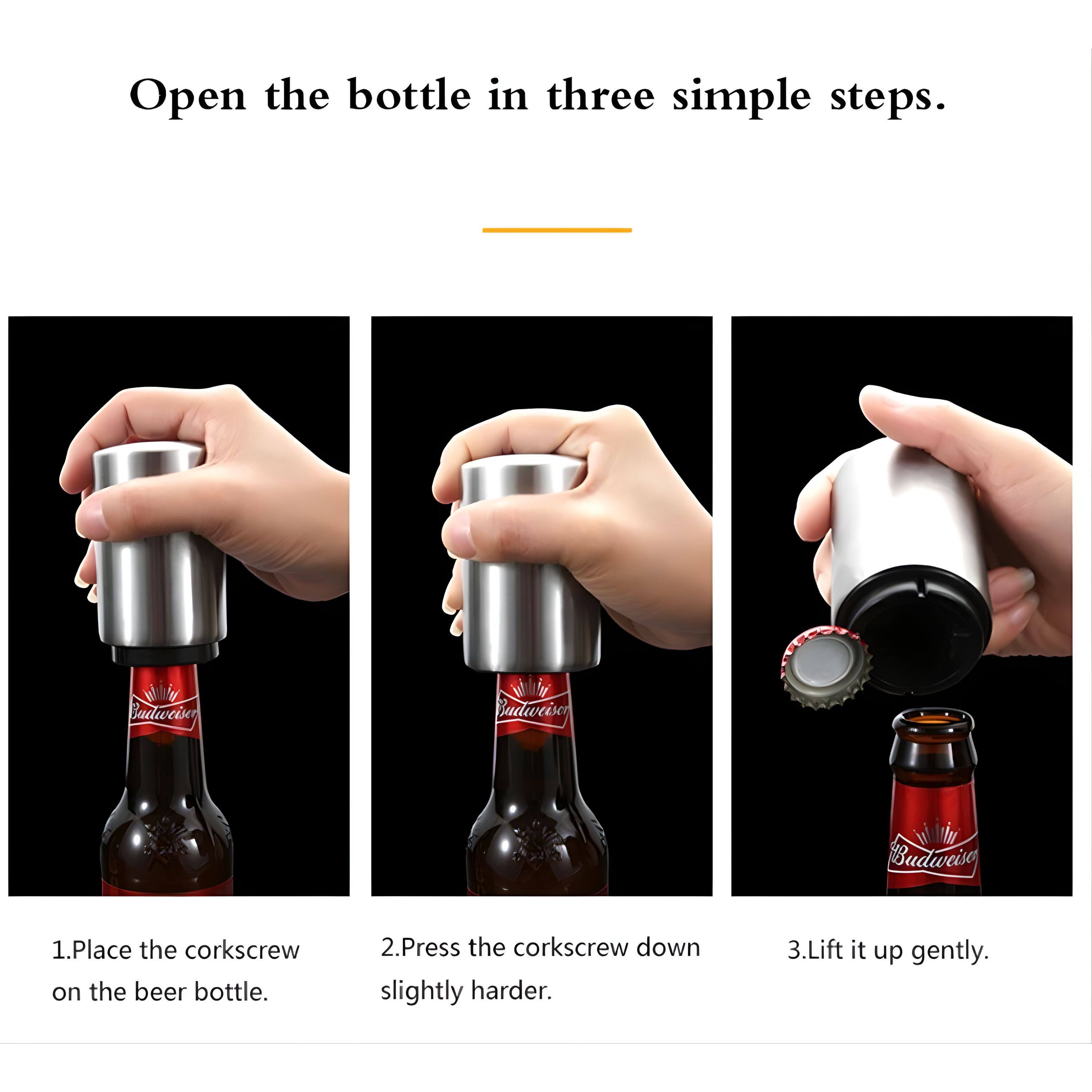 Open the bottle in three simple steps.

1. Place the corkscrew on the beer bottle.
2. Press the corkscrew down slightly harder.
3. Lift it up gently.