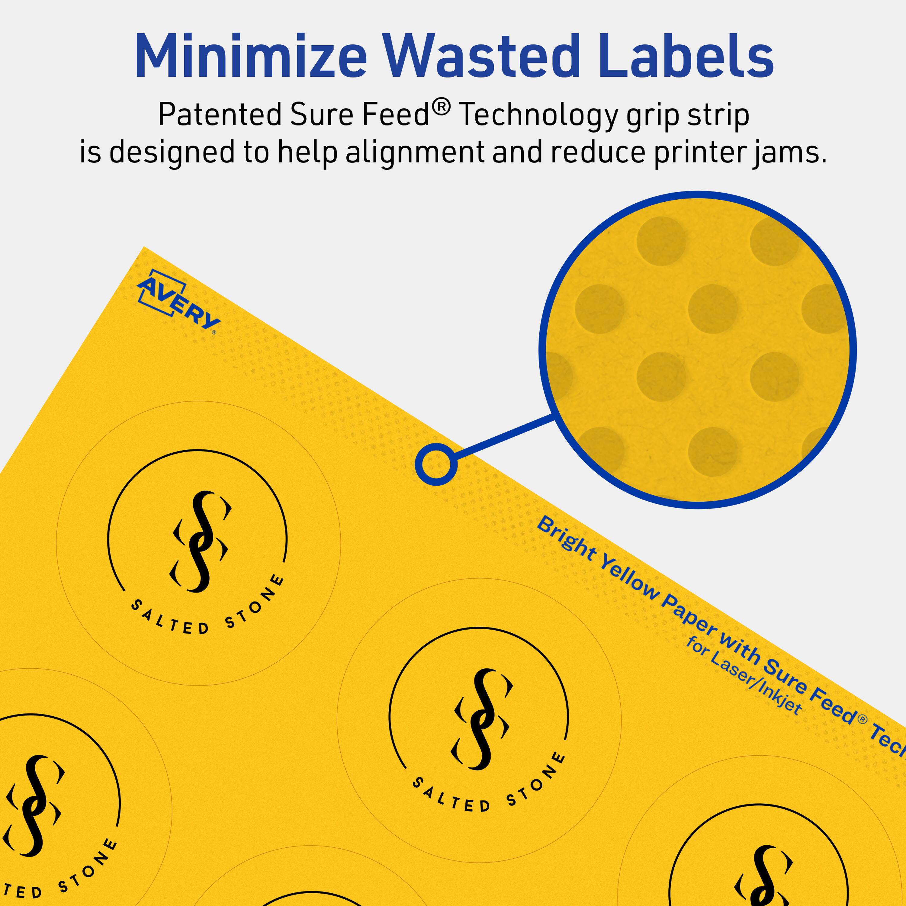 Minimize Wasted Labels

Patented Sure Feed® Technology grip strip is designed to help alignment and reduce printer jams.

AVERY

Bright Yellow Paper with Sure Feed® Technology for Laser/Inkjet

SALTED STONE