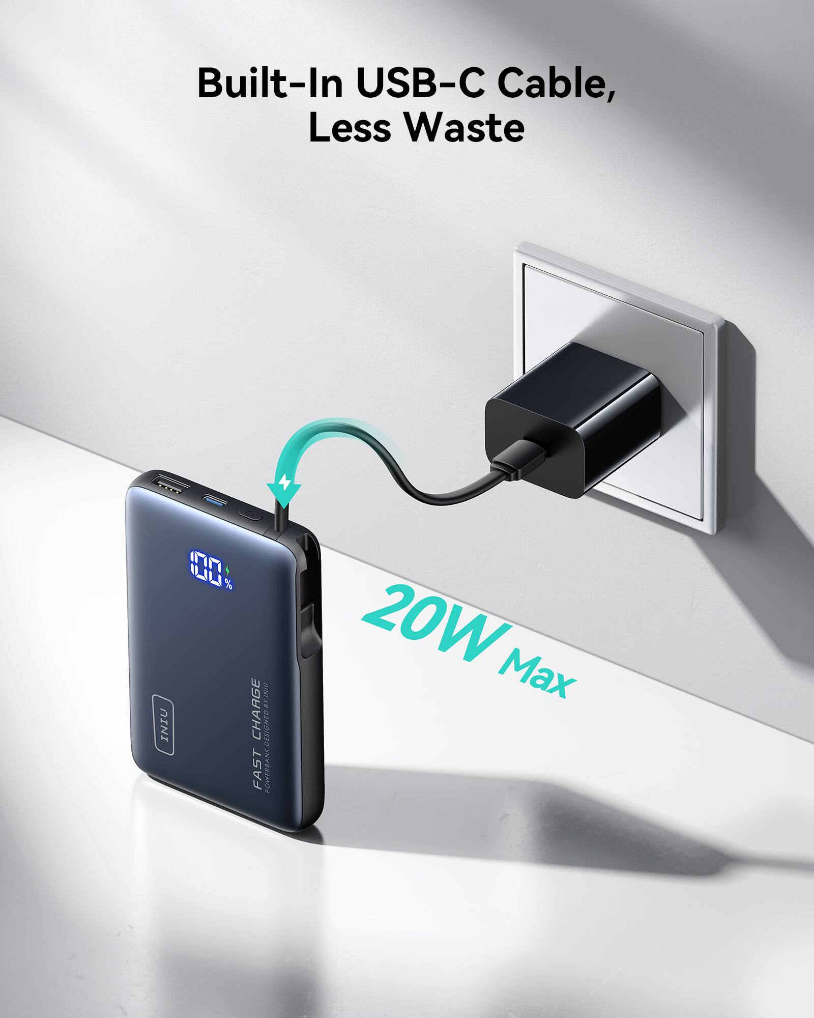 Built-In USB-C Cable, Less Waste

20W Max