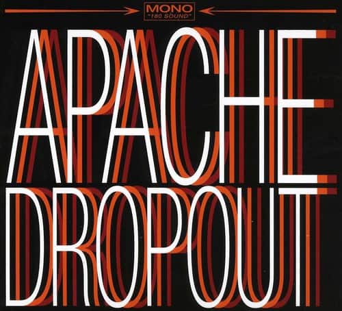 Apache Dropout - Apache Dropout  - COMPACT DISCS