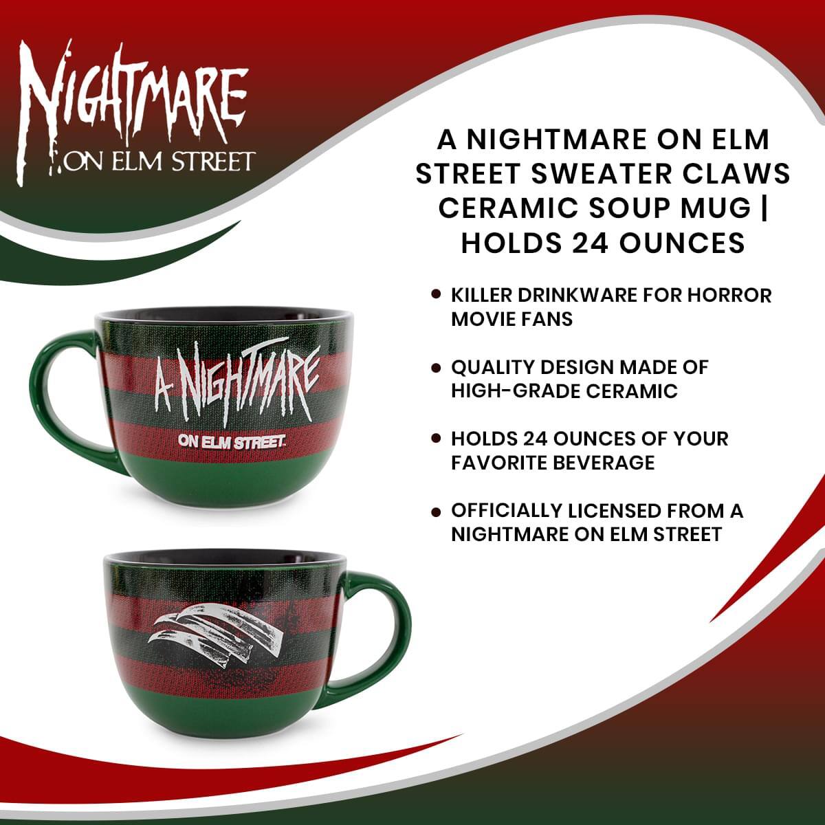 A Nightmare on Elm Street Sweater Claws Ceramic Soup Mug | Holds 24 Ounces

- Killer drinkware for horror movie fans
- Quality design made of high-grade ceramic
- Holds 24 ounces of your favorite beverage
- Officially licensed from A Nightmare on Elm Street