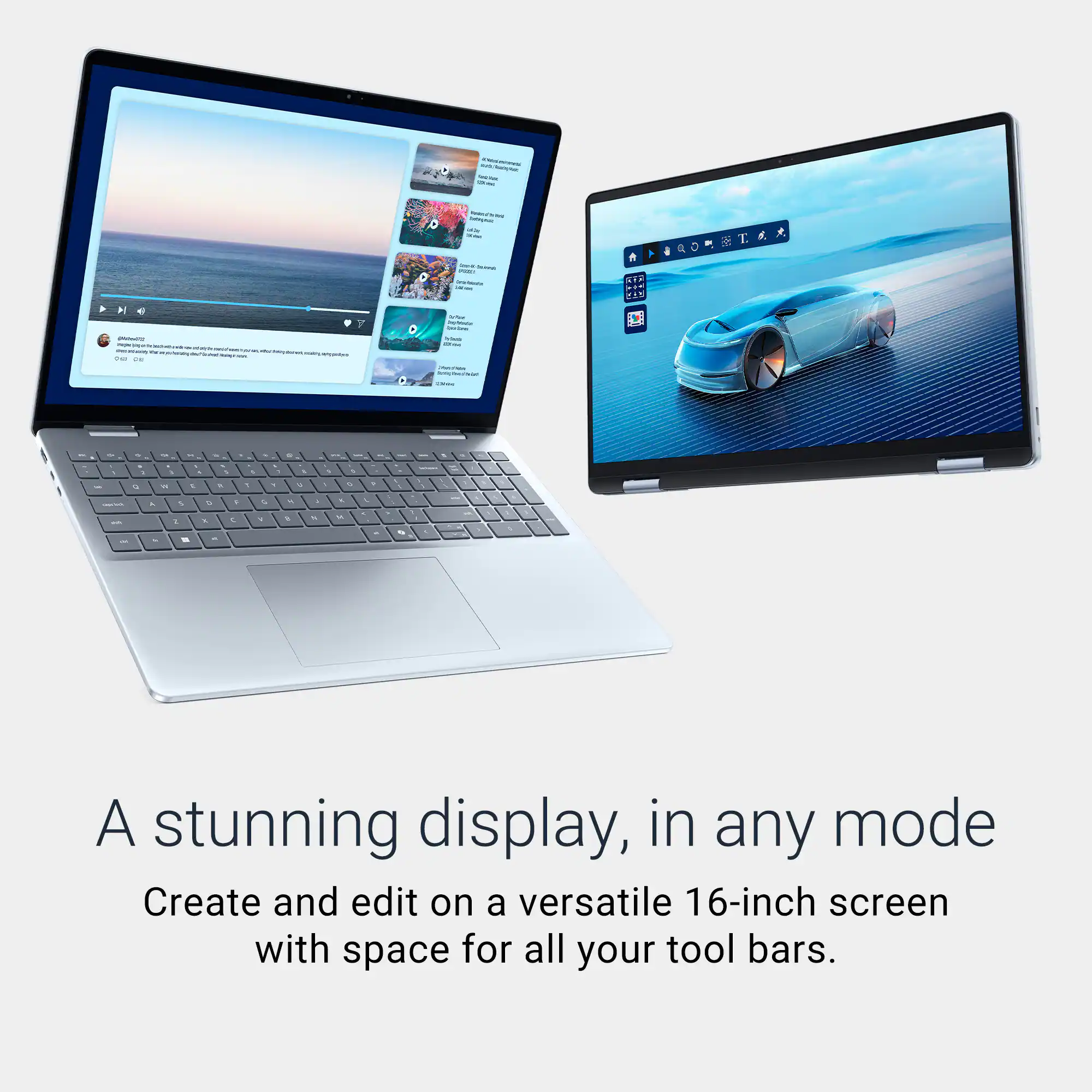A stunning display, in any mode. Create and edit on a versatile 16-inch screen with space for all your tool bars.