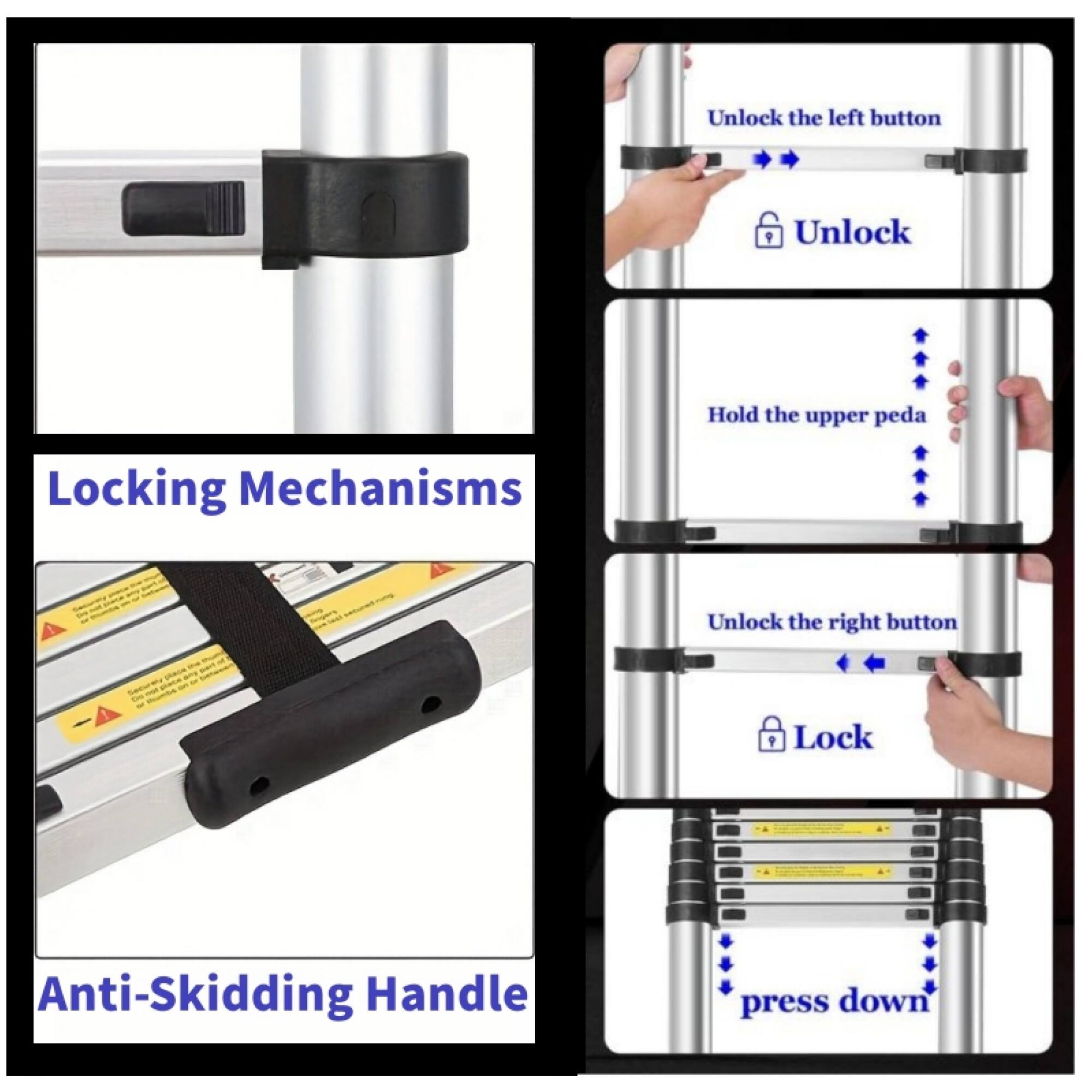 Locking Mechanisms

1. Unlock the left button
   - Unlock

2. Hold the upper pedal

3. Unlock the right button
   - Lock

Anti-Skidding Handle

- press down