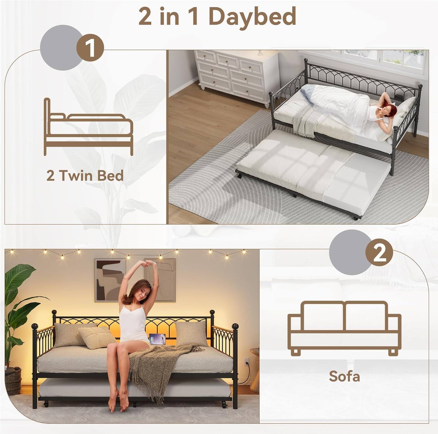 2 in 1 Daybed

1. 2 Twin Bed
2. Sofa
