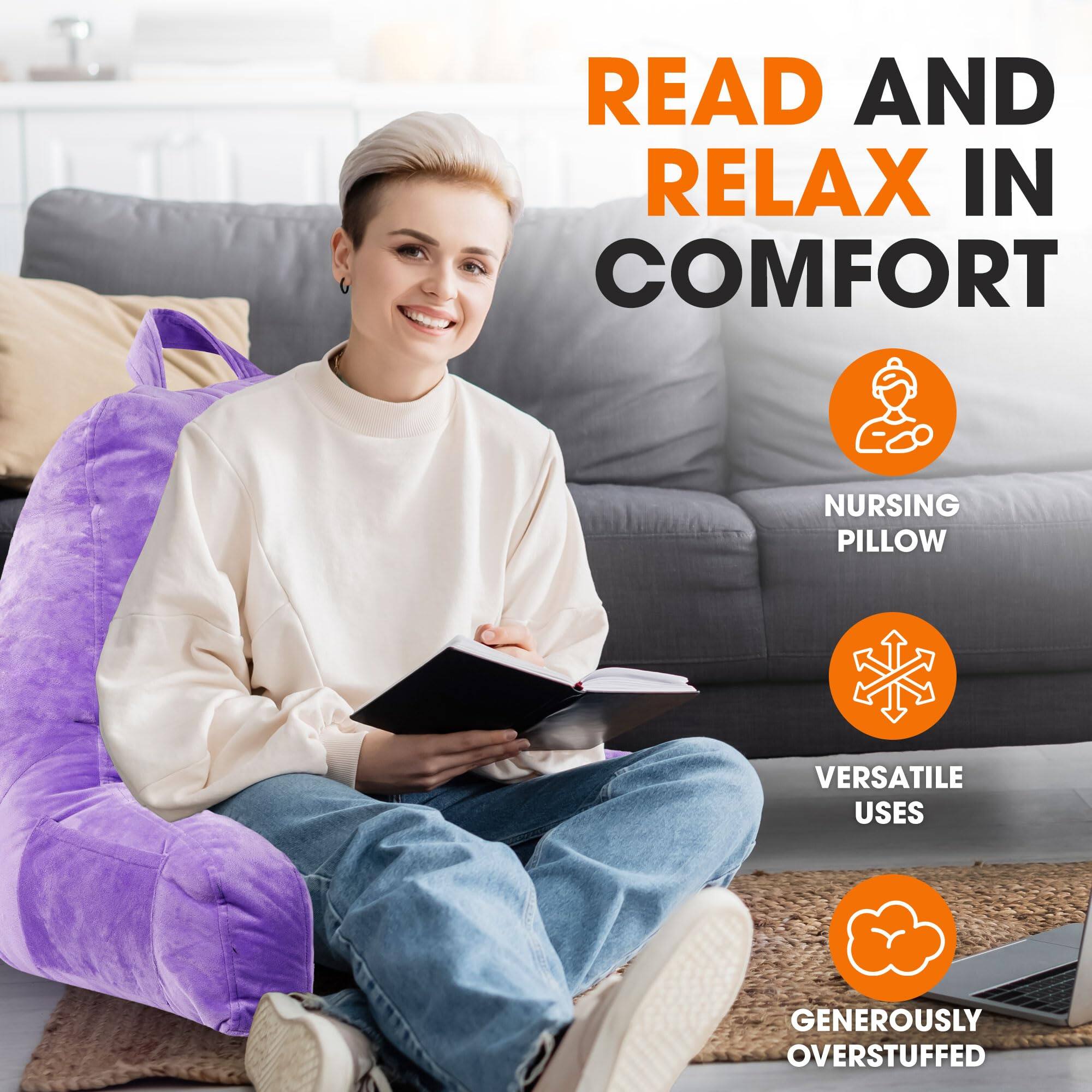 READ AND RELAX IN COMFORT

NURSING PILLOW

VERSATILE USES

GENEROUSLY OVERSTUFFED