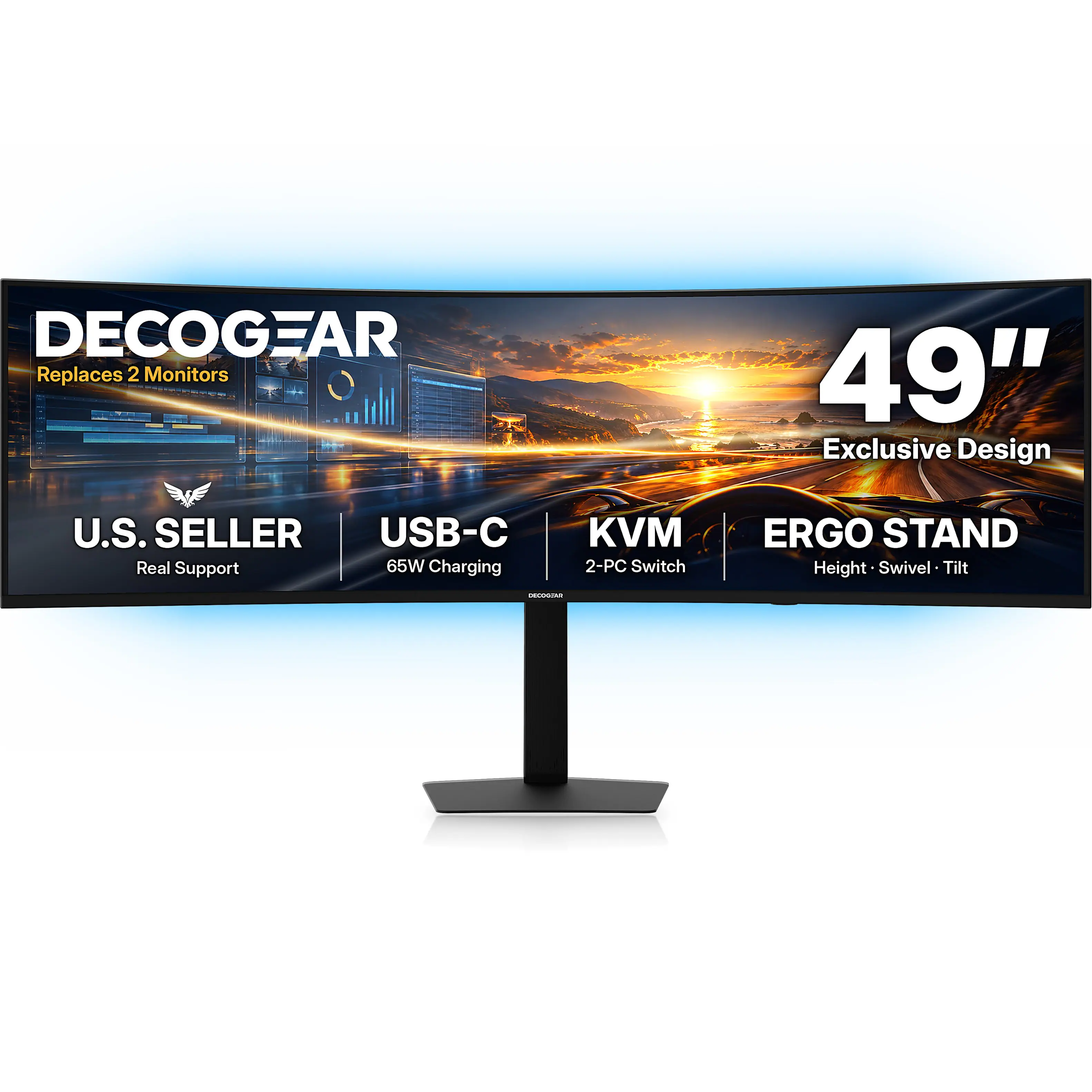 DECOGEAR Replaces 2 Monitors  
49" Exclusive Design  
U.S. SELLER USB-C Real Support 65W Charging  
KVM 2-PC Switch  
ERGO STAND Height Swivel Tilt