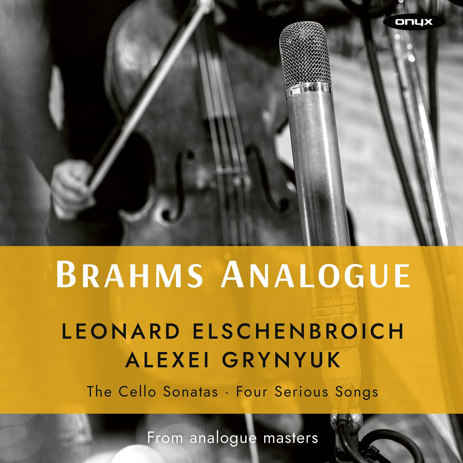 BRAHMS ANALOGUE

LEONARD ELSCHENBROICH  
ALEXEI GRYNYUK

The Cello Sonatas • Four Serious Songs

From analogue masters