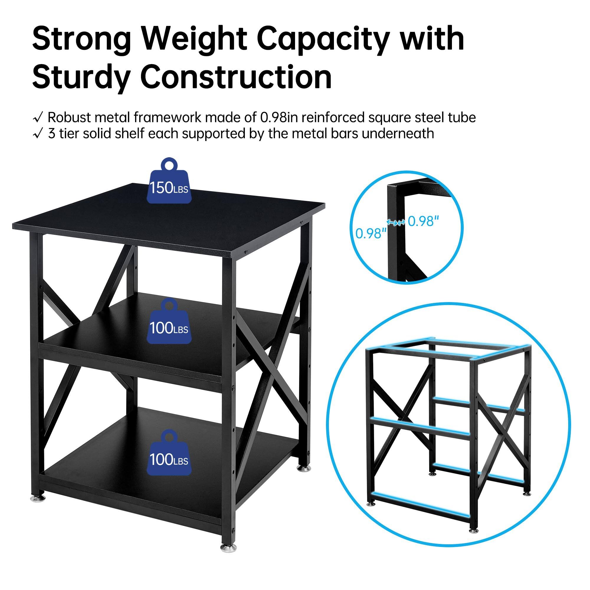 Strong Weight Capacity with Sturdy Construction

- Robust metal framework made of 0.98in reinforced square steel tube
- 3 tier solid shelf each supported by the metal bars underneath

150LBS

100LBS

100LBS

0.98" x 0.98"