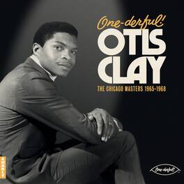Otis Clay - One-derful! Otis Clay: The Chicago Masters 1965-1968 - VINYL LP
