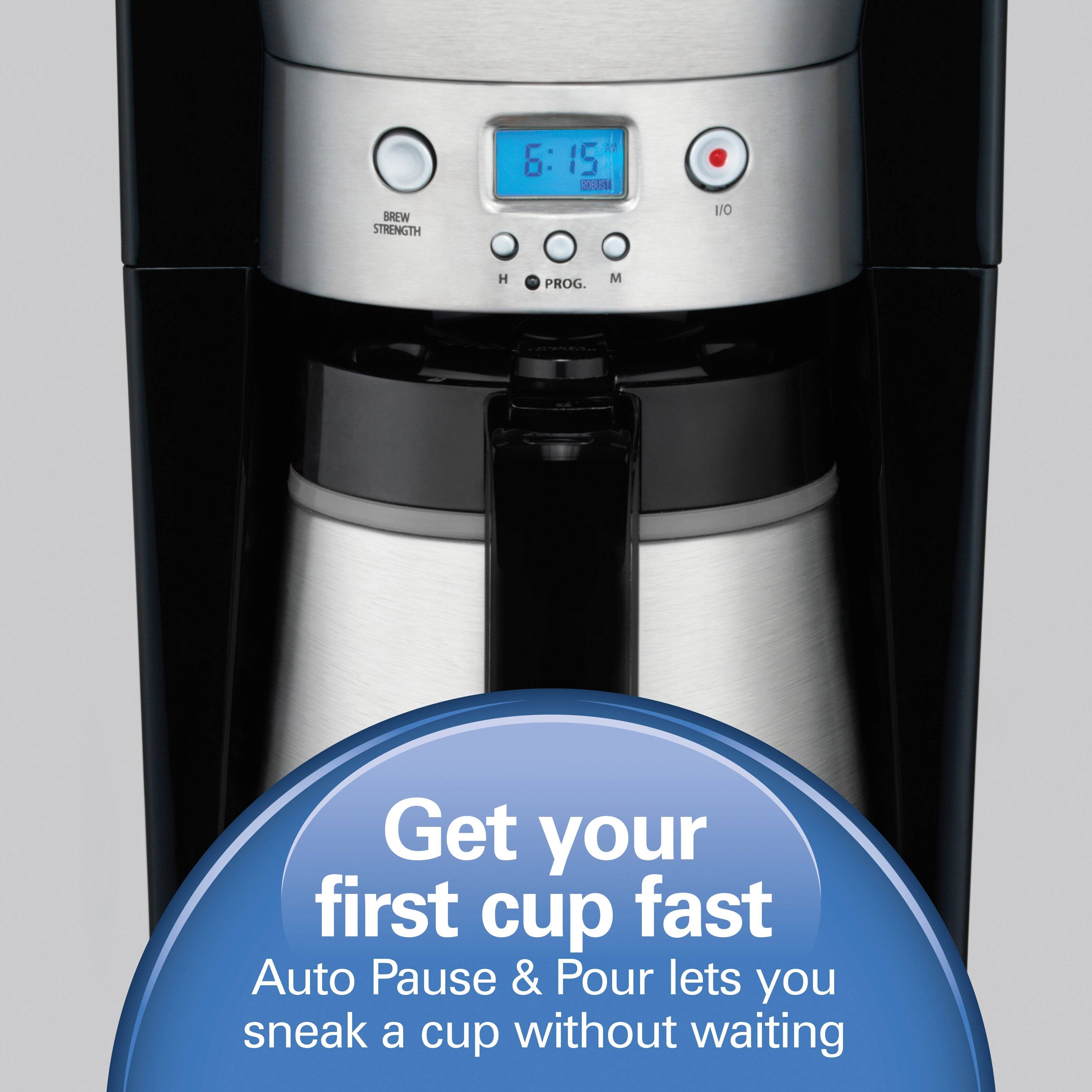 AND 6:15 AM
BREW STRENGTH
1/0
H
PROG.
M
VANKO.
Get your first cup fast Auto Pause & Pour lets you sneak a cup without waiting