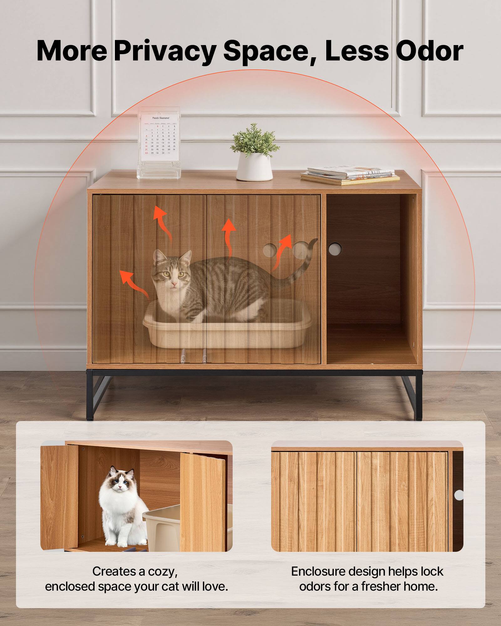 More Privacy Space, Less Odor

Creates a cozy, enclosed space your cat will love.

Enclosure design helps lock odors for a fresher home.