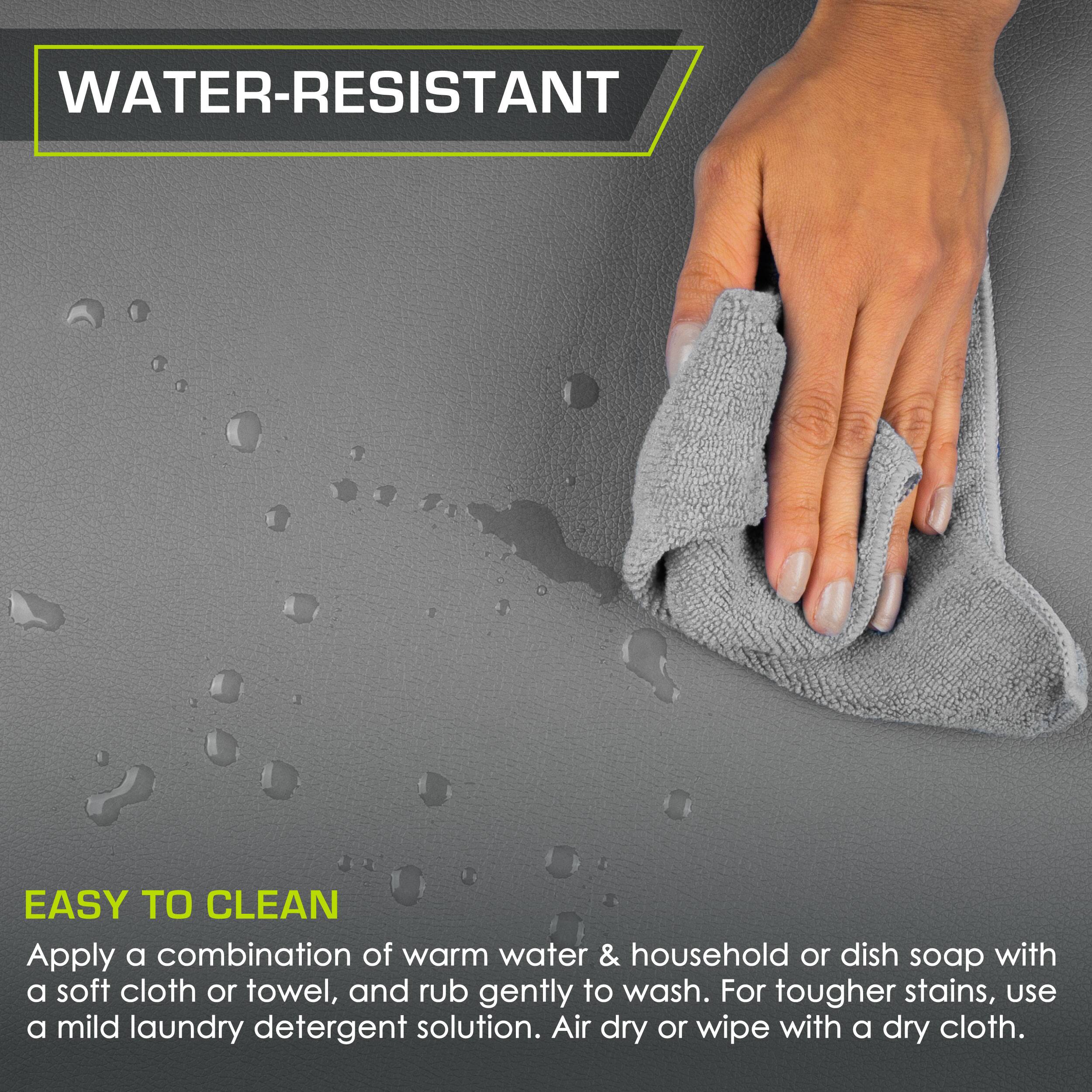 WATER-RESISTANT
EASY TO CLEAN
Apply a combination of warm water & household or dish soap with a soft cloth or towel, and rub gently to wash. For tougher stains, use a mild laundry detergent solution. Air dry or wipe with a dry cloth.