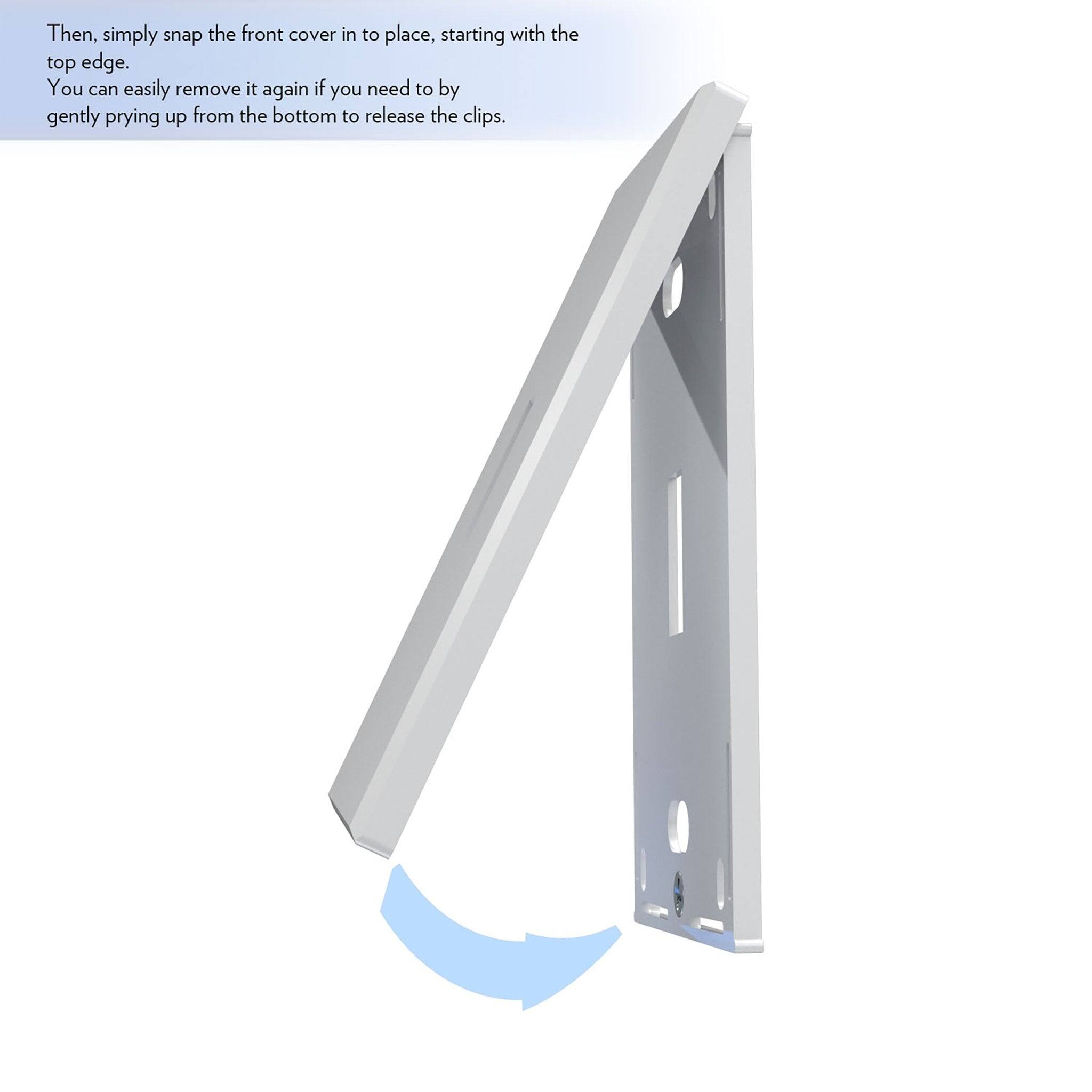 Then, simply snap the front cover in to place, starting with the top edge.  
You can easily remove it again if you need to by gently prying up from the bottom to release the clips.