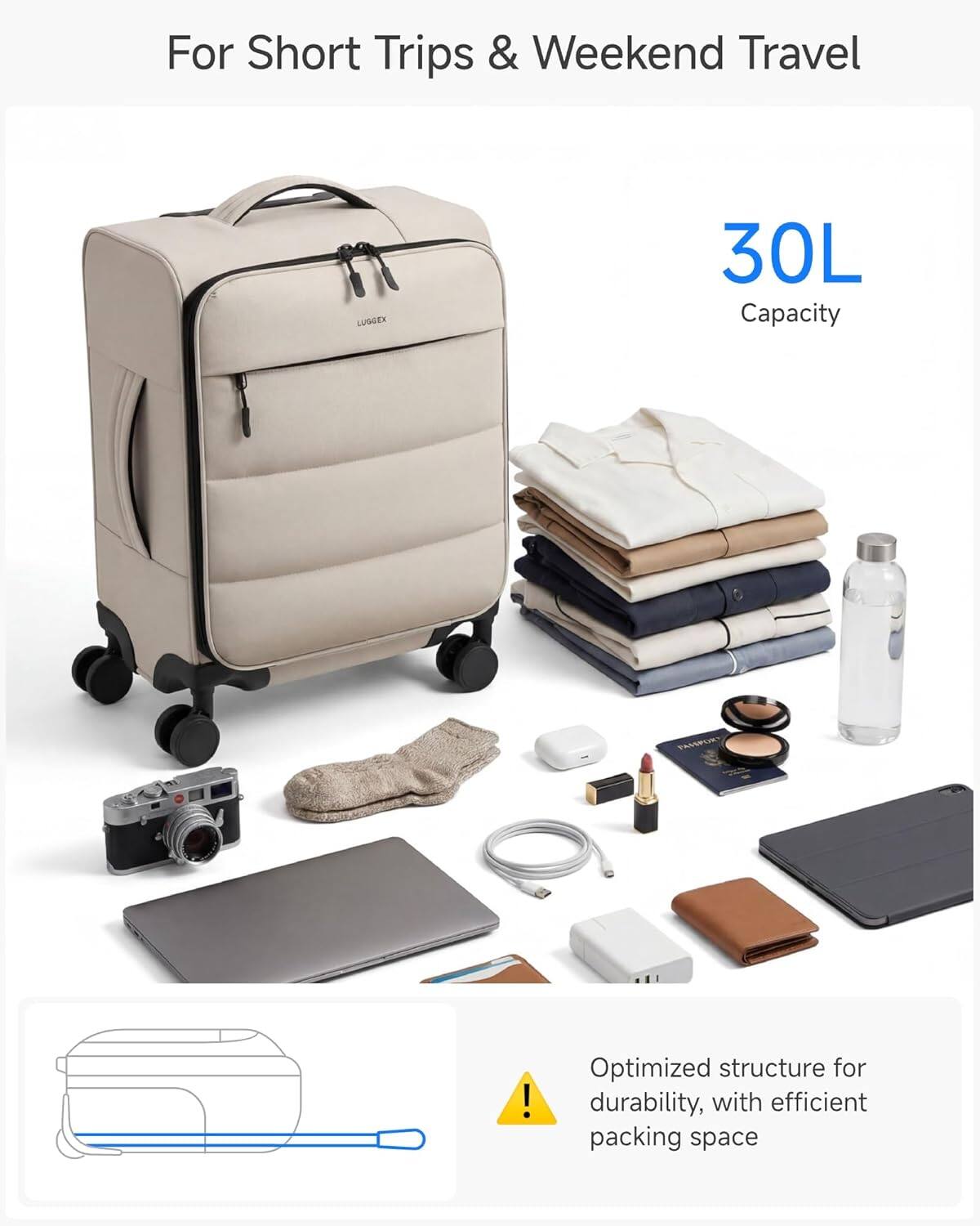For Short Trips & Weekend Travel

LUGGEX 30L Capacity

Optimized structure for durability, with efficient packing space