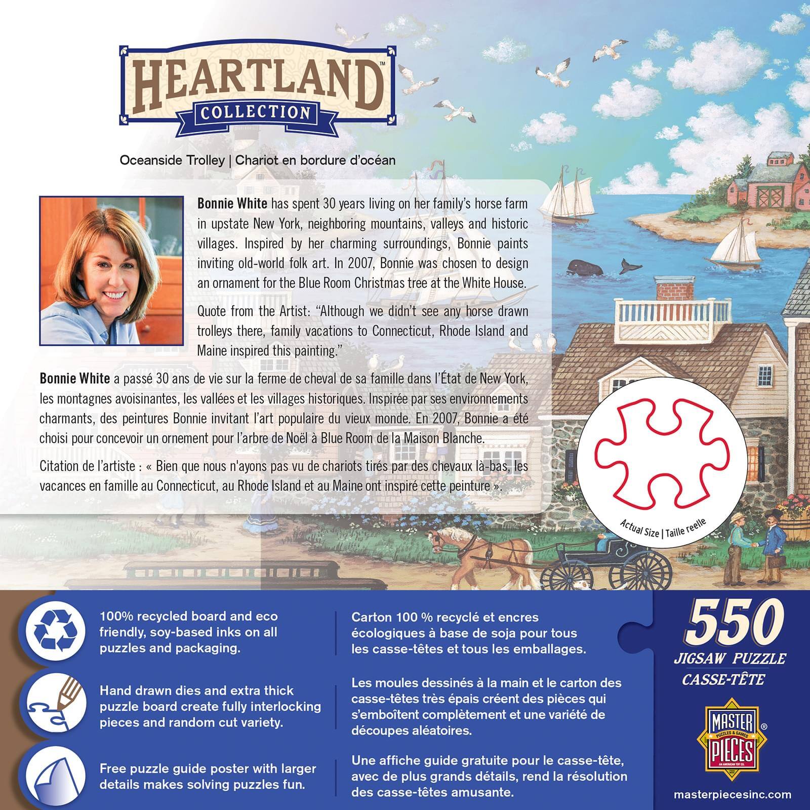 **HEARTLAND COLLECTION**

**Oceanside Trolley | Chariot en bordure d'océan**

Bonnie White has spent 30 years living in her family's horse farm in upstate New York, neighboring mountains, valleys and historic villages. Inspired by her charming surroundings, Bonnie paints inviting old-world folk art. In 2007, Bonnie was chosen to design an ornament for the Blue Room Christmas tree at the White House.

Quote from the Artist: "Although we didn't see any horse drawn trolleys there, family vacations to Connecticut, Rhode Island and Maine inspired this painting."

Bonnie White a passé 30 ans de vie sur la ferme de cheval de sa famille dans l'État de New York, montagnes avoisinantes, les valles et les villages historiques. Inspirée par ses environnements charmants, des peintures Bonnie invitent l'art populaire du vieux monde. En 2007, Bonnie a été choisie pour concevoir un ornement pour l'arbre de Noël à la Blue Room de la Maison Blanche.

Citation de l'artiste : "Bien que nous n'ayons pas vu de chariots