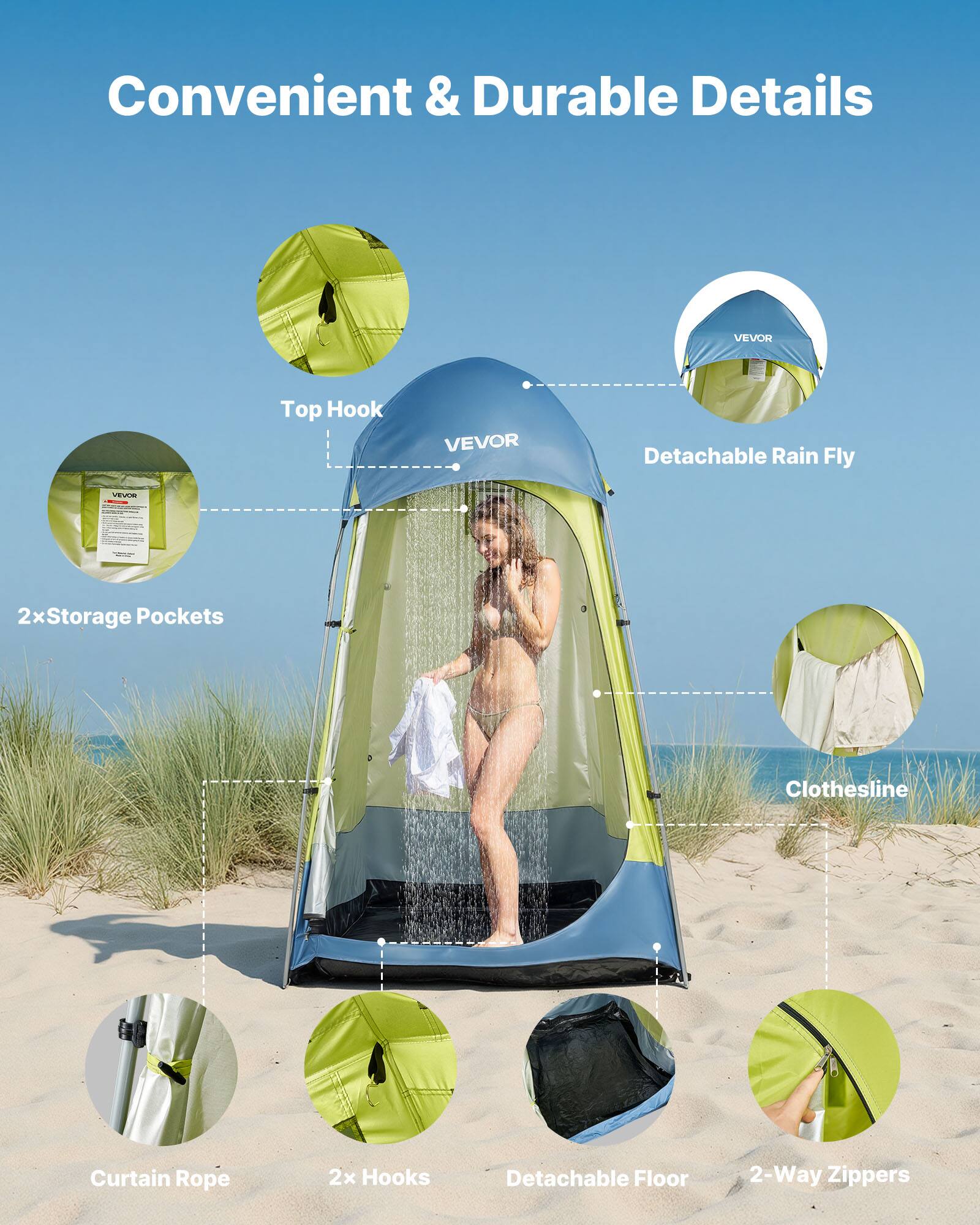 Convenient & Durable Details

- Top Hook
- Detachable Rain Fly
- 2x Storage Pockets
- Clothesline
- Curtain Rope
- 2x Hooks
- Detachable Floor
- 2-Way Zippers
