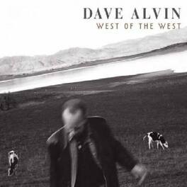 Dave Alvin - West of the West - VINYL LP
