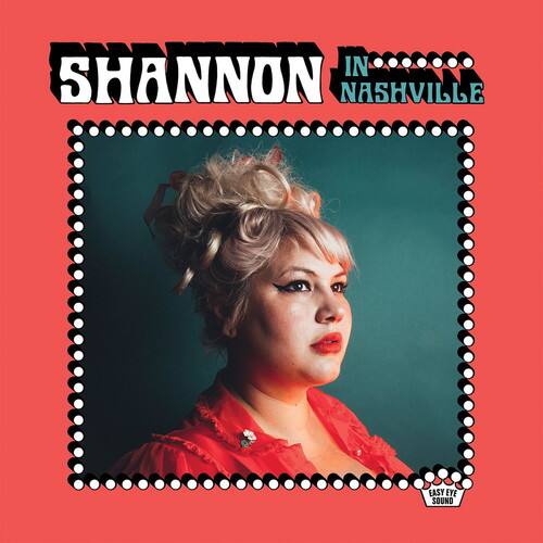 SHANNON  
IN NASHVILLE  
EASY EYE SOUND