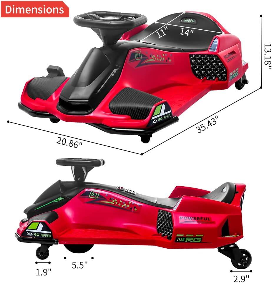 Dimensions  
- Length: 35.43"  
- Width: 20.86"  
- Height: 13.18"  
- Seat Height: 14"  
- Seat Width: 11"  
- Wheel Diameter: 5.5"  
- Wheel Base: 2.9"  
- Seat Base: 1.9"  

Features:  
- SPEED  
- POWERFUL  
- GO-SPEED  
- RG