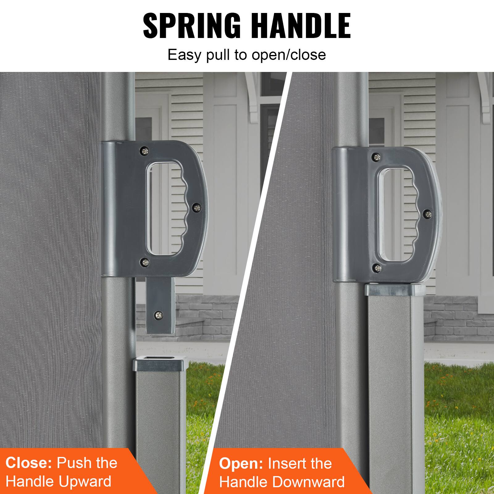 SPRING HANDLE
Easy pull to open/close
Close: Push the Handle Upward
Open: Insert the Handle Downward