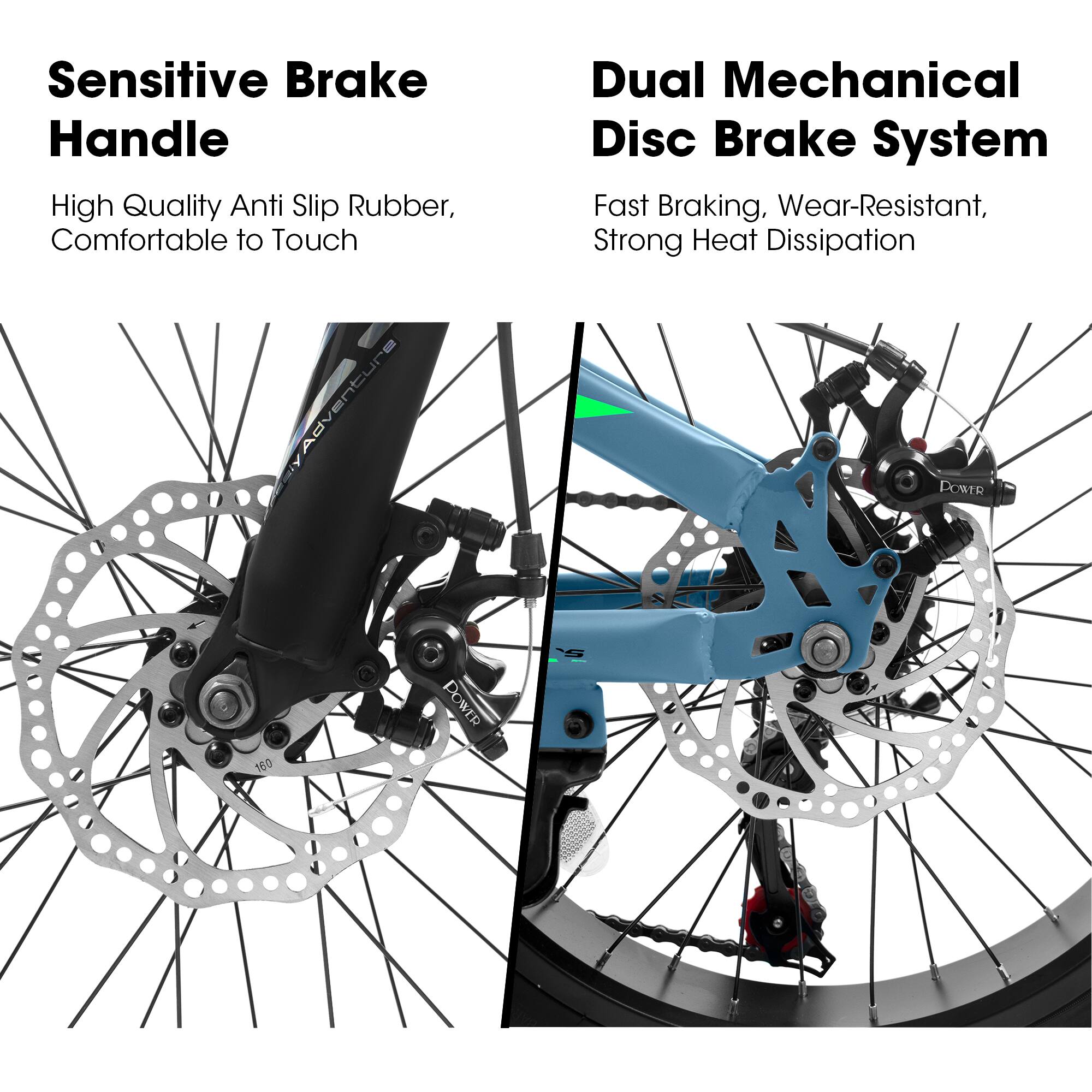 Sensitive Brake Handle  
High Quality Anti Slip Rubber, Comfortable to Touch  

yAdventure Dual Mechanical Disc Brake System  
Fast Braking, Wear-Resistant, Strong Heat Dissipation  

POWER 160