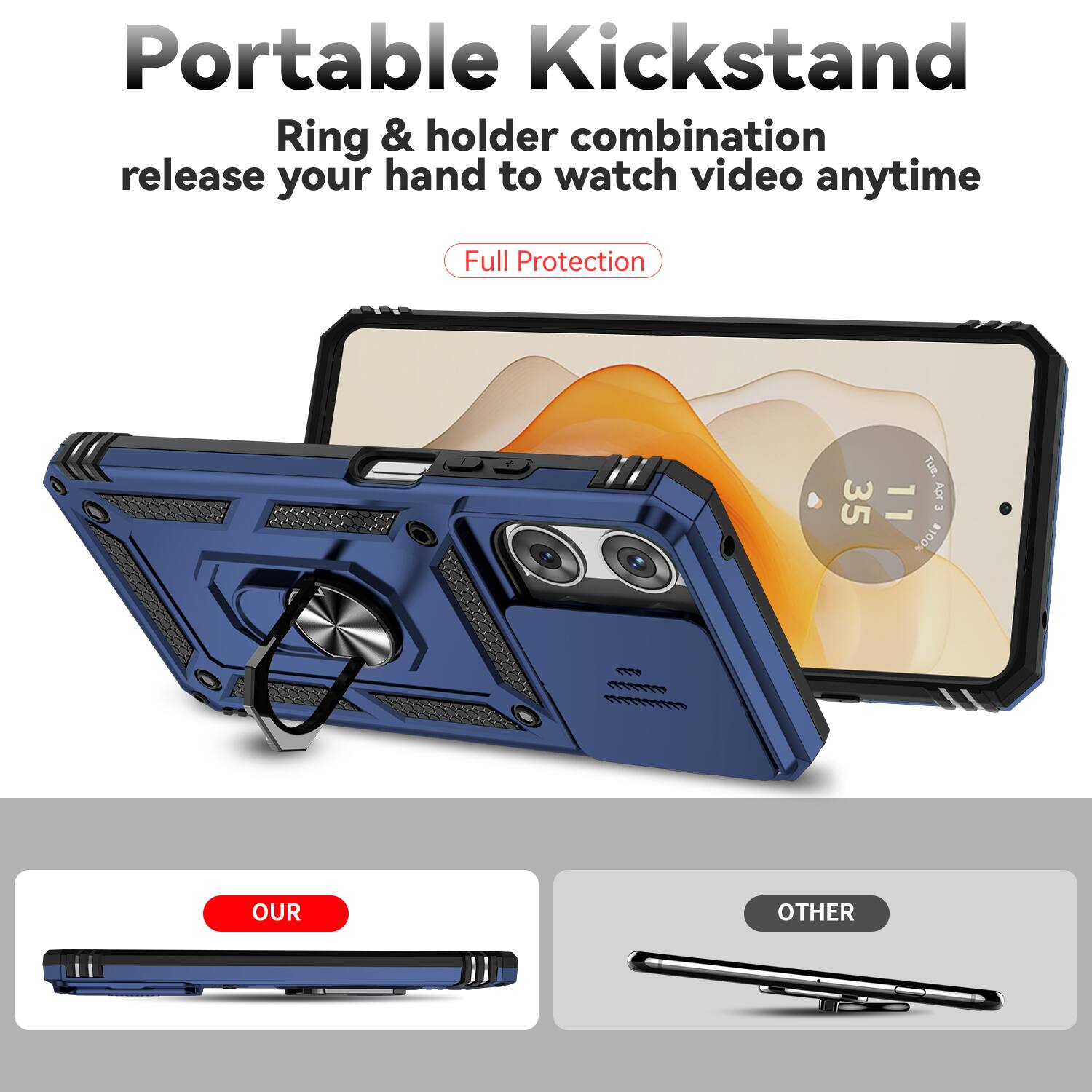 Portable Kickstand  
Ring & holder combination release your hand to watch video anytime  
Full Protection  

OUR  
OTHER