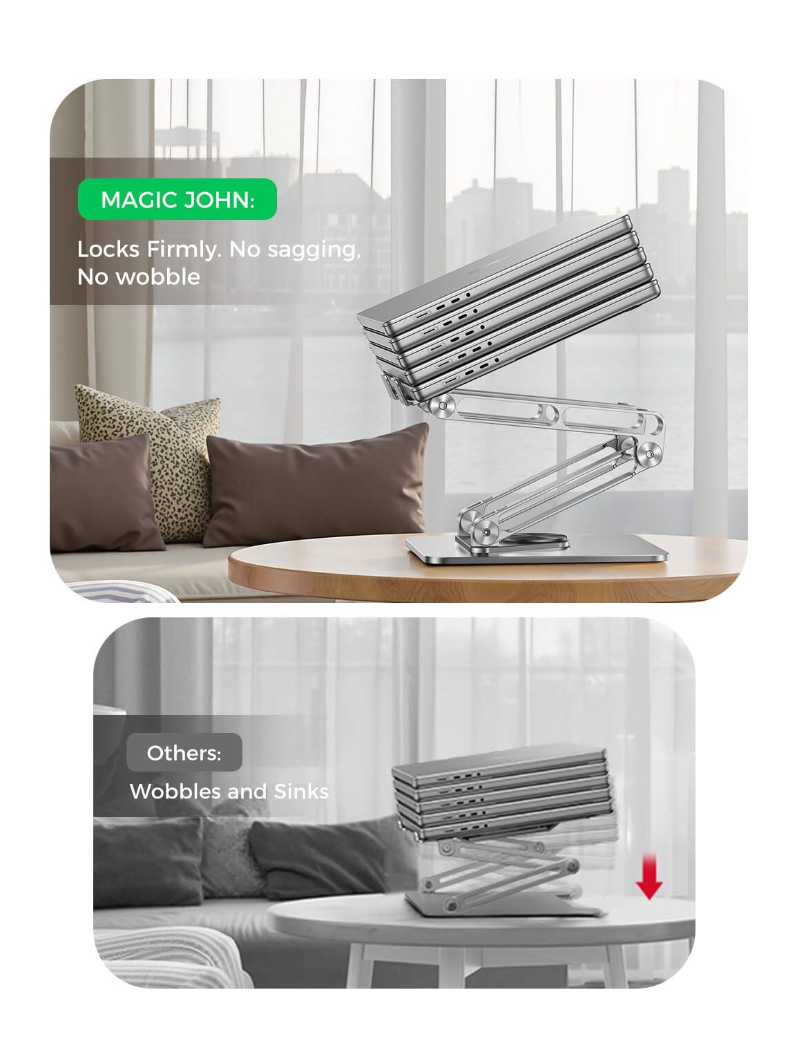 MAGIC JOHN:  
Locks Firmly. No sagging, No wobble  

Others:  
Wobbles and Sinks