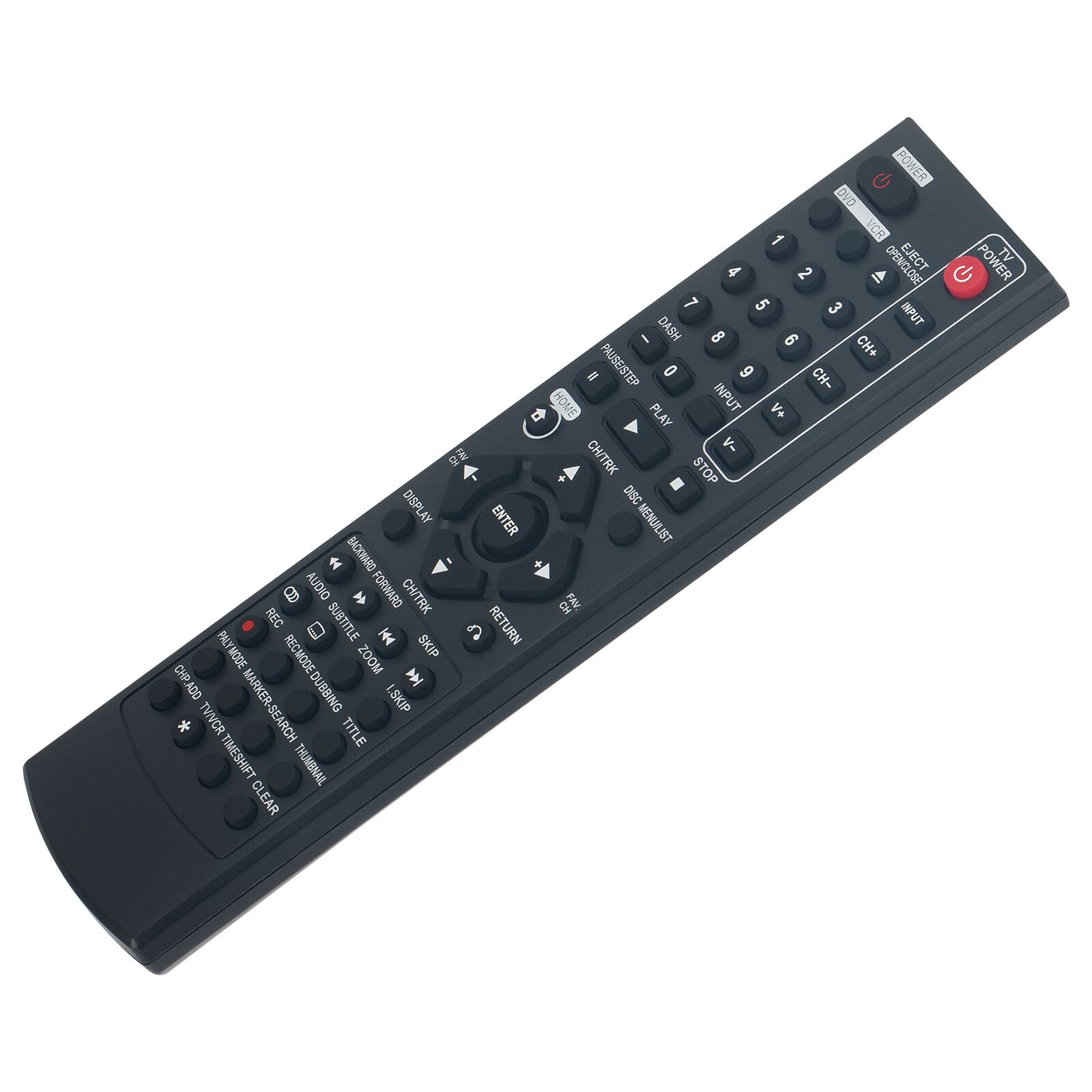 POWER DVD 1 VCR OPEN/CLOSE EJECT POWER TV 4 2 G 7 5 3 DASH INPUT 8 9 CH+ S PAUSE/STEP 0 INPUT 9 CH- HOME PLAY V+ CH/TRK V- + STOP DISPLAY DISC ENTER MENU/LIST BACKWARD 0)) AUDIO FORWARD CH/TRK CH FAY. REC SUBTITLE 6 RETURN PLAY SKIP CHP MODE RECMODE DUBBING ZOOM ADD MARKER-SEARCH I.SKIP TV/VCR TITLE TIMESHIFT THUMBNAIL CLEAR