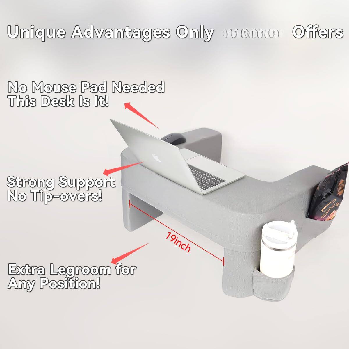 Unique Advantages Only [Brand Name] Offers

- No Mouse Pad Needed This Desk Is It!
- Strong Support No Tip-overs!
- Extra Legroom for Any Position!
- 19inch