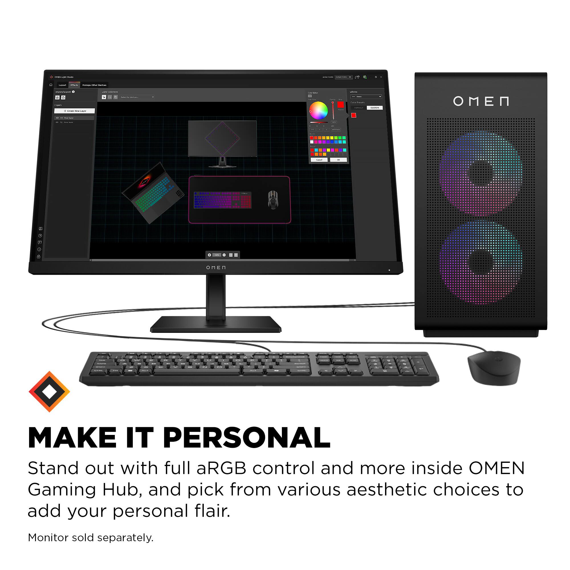 MAKE IT PERSONAL

Stand out with full aRGB control and more inside OMEN Gaming Hub, and pick from various aesthetic choices to add your personal flair.

Monitor sold separately.