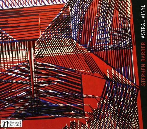 VINYL  
ASTRAL BARBER  
STEPHEN NAVONA  
Navona Records