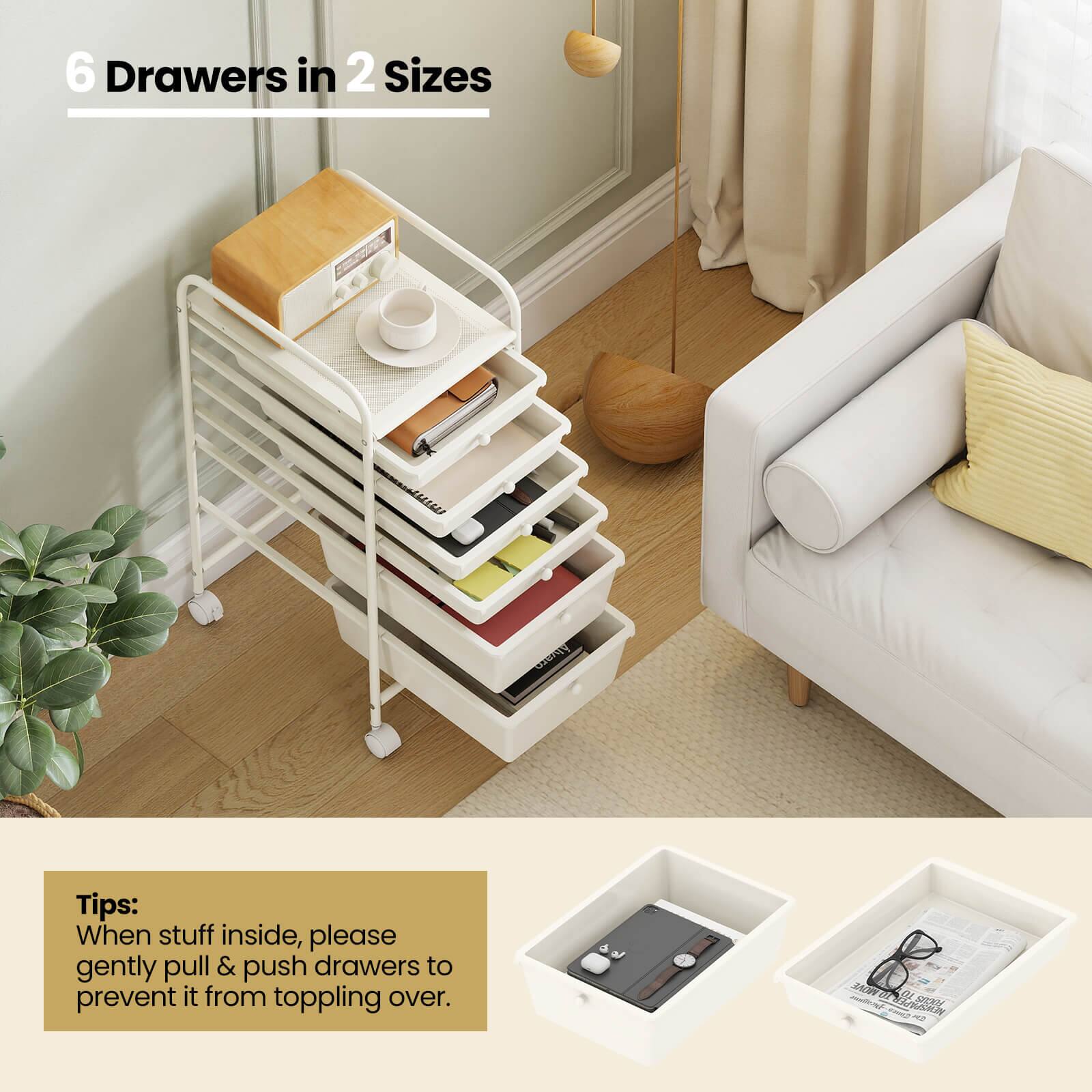 6 Drawers in 2 Sizes

Tips: When stuff inside, please gently pull & push drawers to prevent it from toppling over.