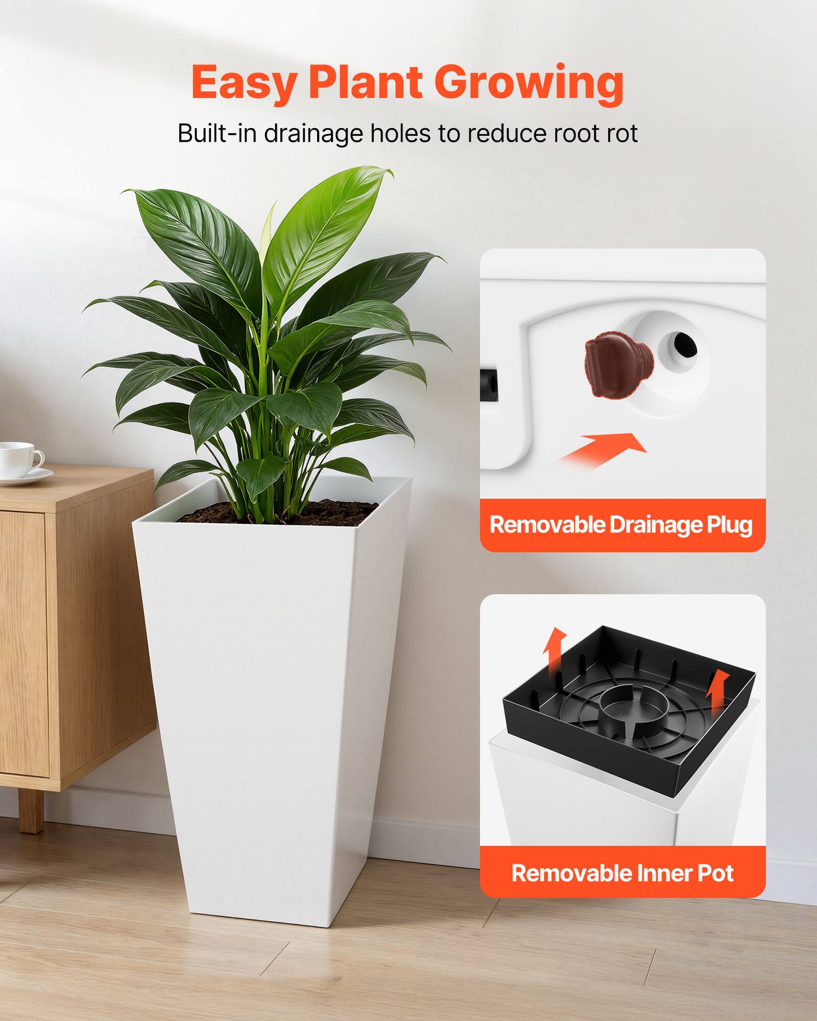 Easy Plant Growing  
Built-in drainage holes to reduce root rot  
Removable Drainage Plug  
Removable Inner Pot