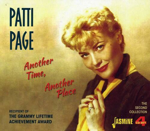Patti Page  
Another Time, Another Place  
Recipient of the Grammy Lifetime Achievement Award  
The Second Collection  
Jasmine 4 CD Set