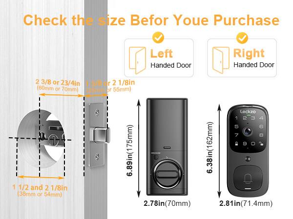 Check the size Before You Purchase

Left Handed Door
Right Handed Door

2 3/8 or 23/4in (60mm or 70mm)
1 3/8 or 2 1/8in (35mm or 55mm)

Lockzo

1 1/2 and 2 1/8in (38mm or 54mm)
6.89in(175mm)
6.38in(162mm)
2.78in(70mm)
2.81in(71.4mm)