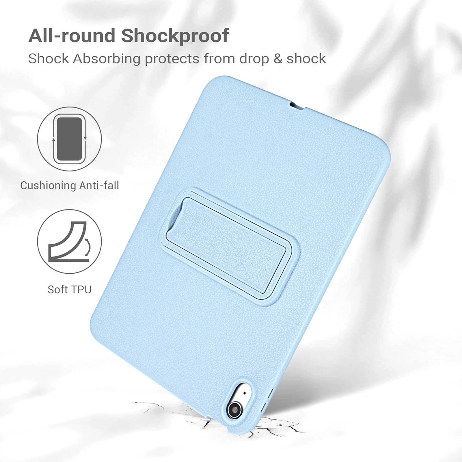 All-round Shockproof  
Shock Absorbing protects from drop & shock  
Cushioning Anti-fall  
Soft TPU