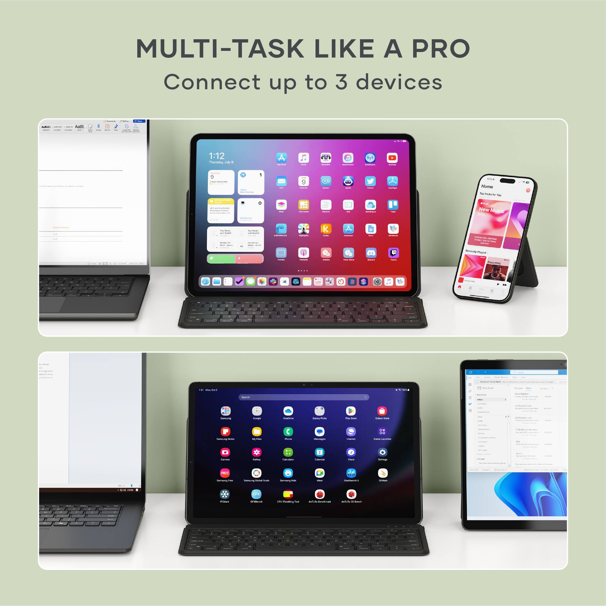 MULTI-TASK LIKE A PRO  
Connect up to 3 devices
