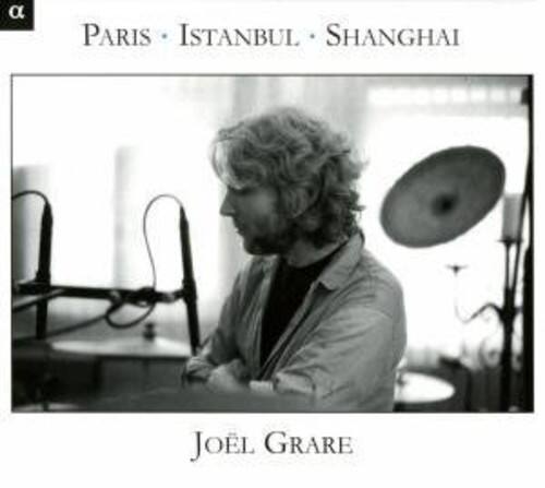 Paris • Istanbul • Shanghai

Joël Grare