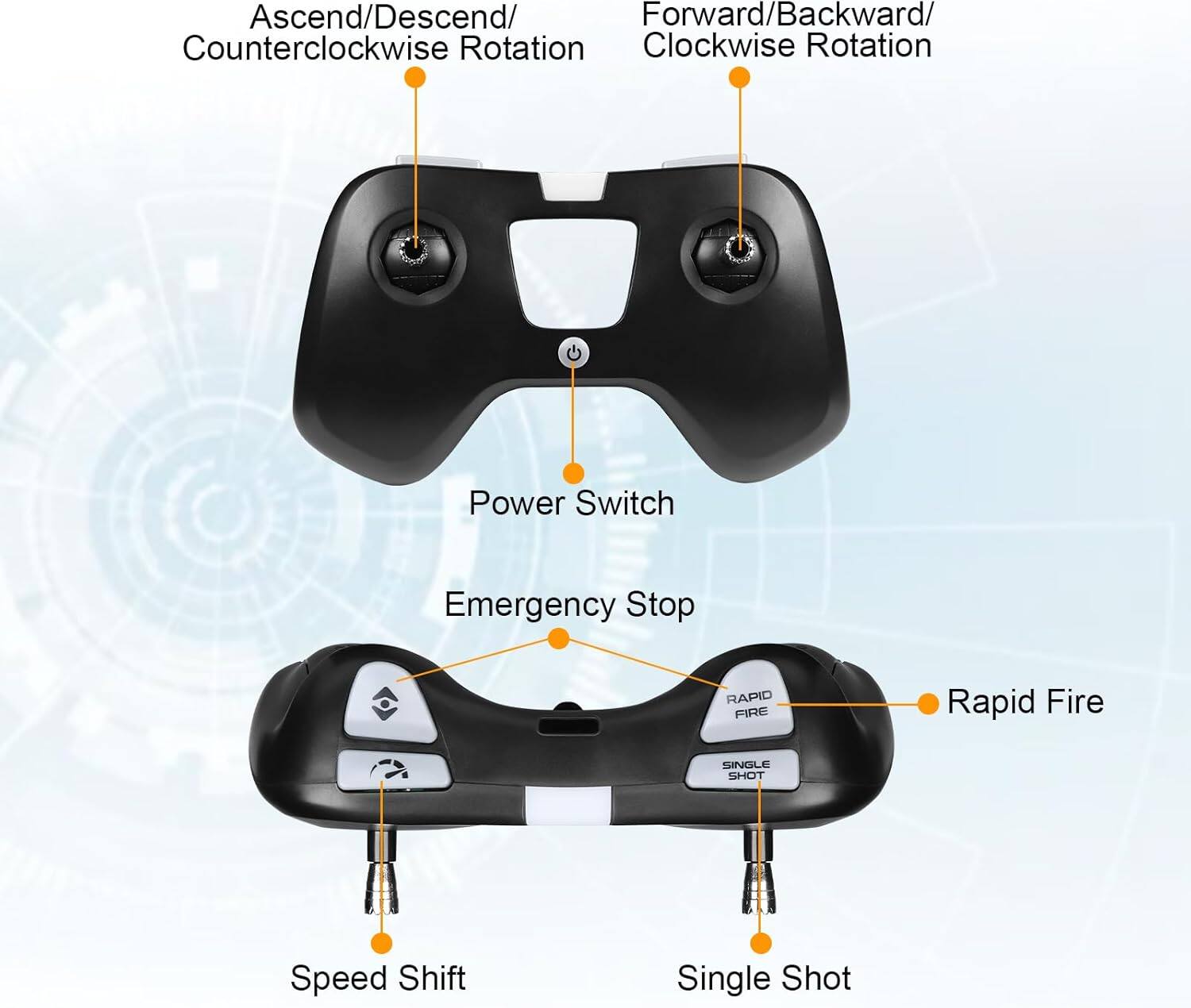 - Ascend/Descend/Counterclockwise Rotation
- Forward/Backward/Clockwise Rotation
- Power Switch
- Emergency Stop
- Rapid Fire
- Single Shot
- Speed Shift