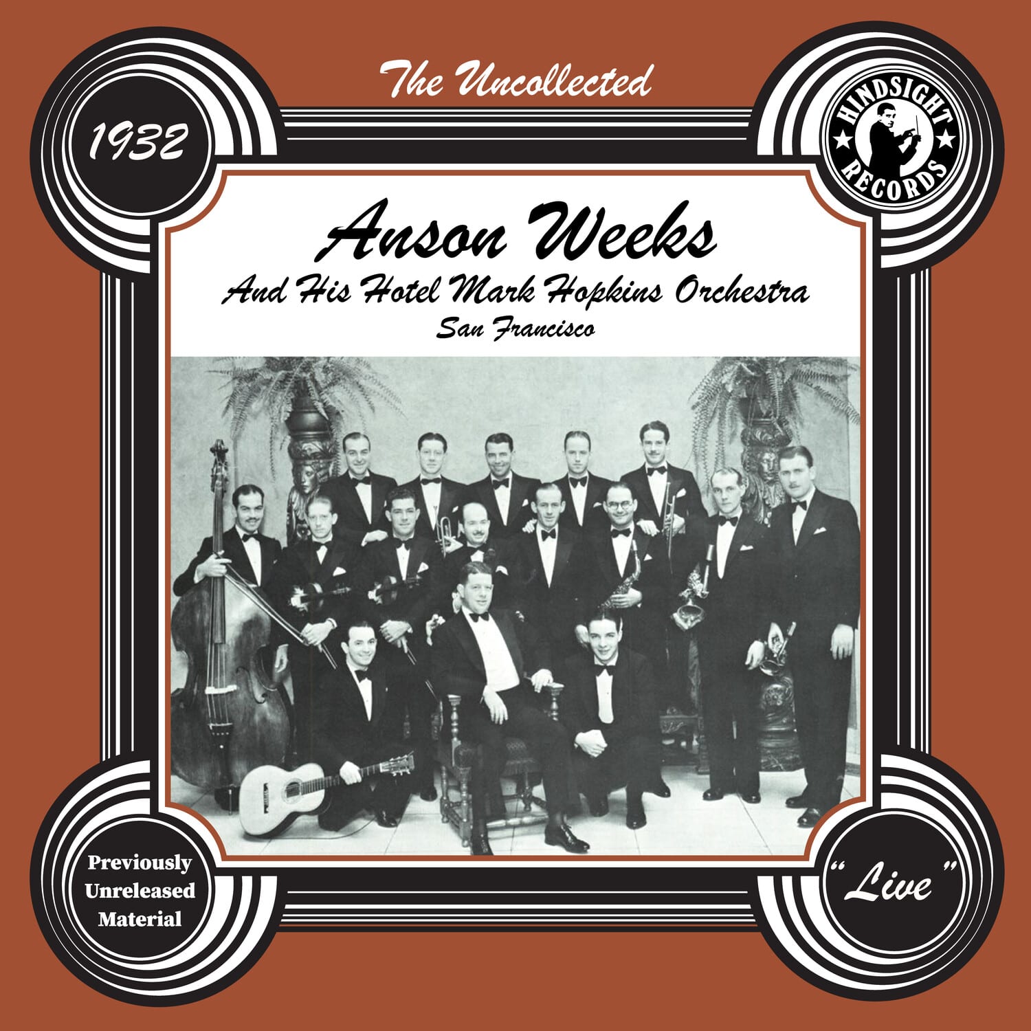 Anson Weeks - The Uncollected: Anson Weeks & His Hotel Mark Hopkins Orchestra - 1932   - COMPACT DISCS [CD] price history on PriceWatchPro