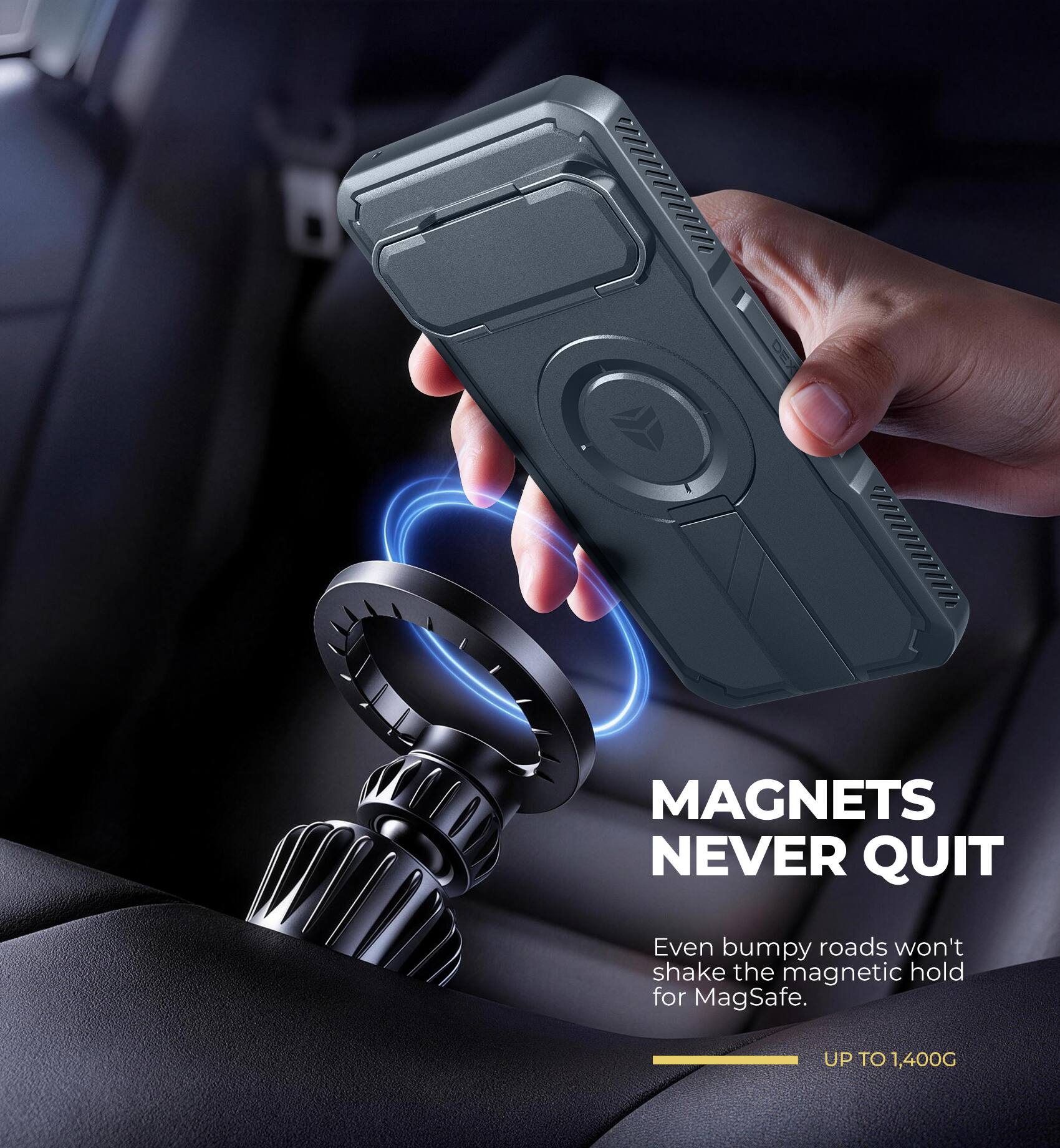 MAGNETS NEVER QUIT

Even bumpy roads won't shake the magnetic hold for MagSafe.

UP TO 1,400G