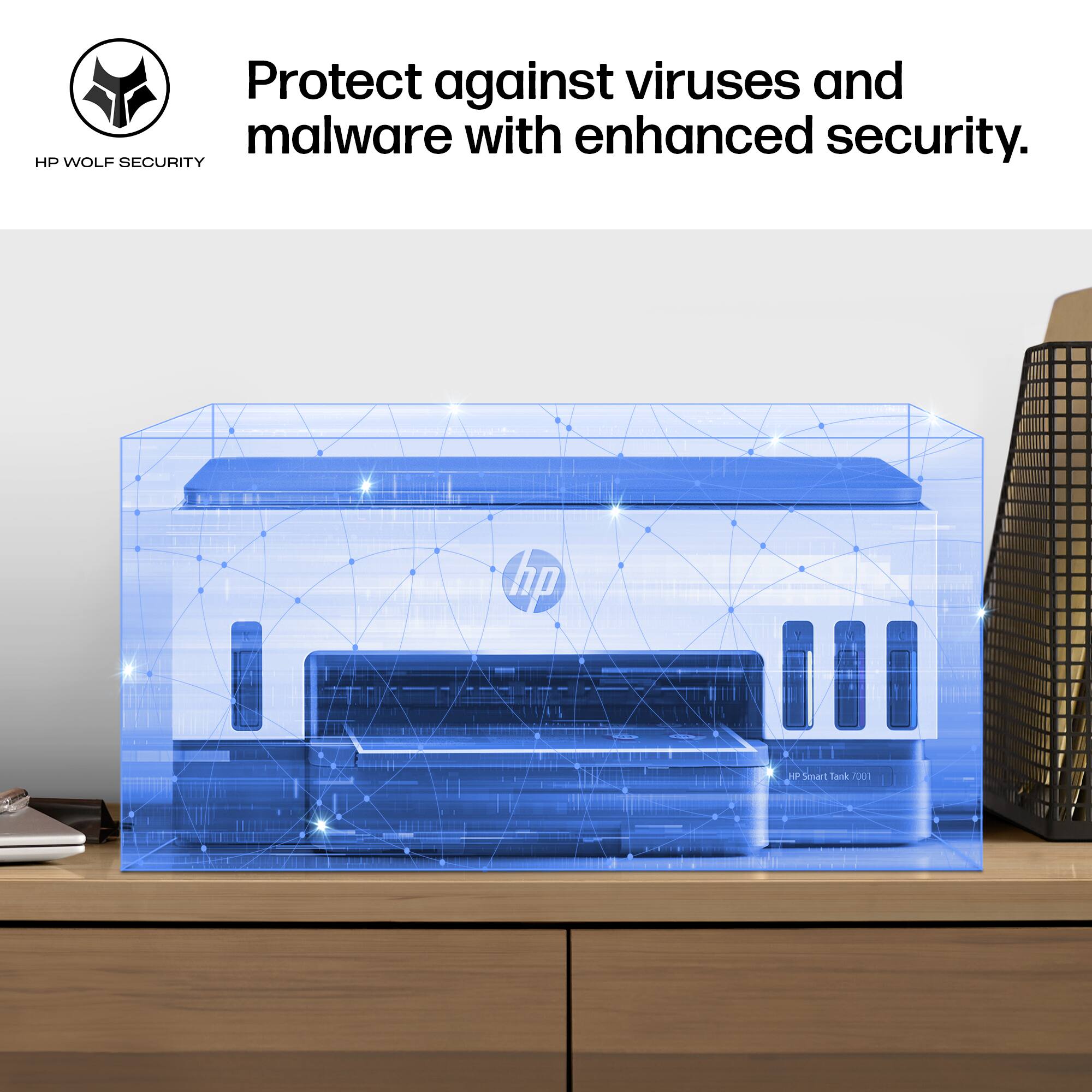 Protect against viruses and malware with enhanced security.

HP WOLF SECURITY

HP Smart Tank T0