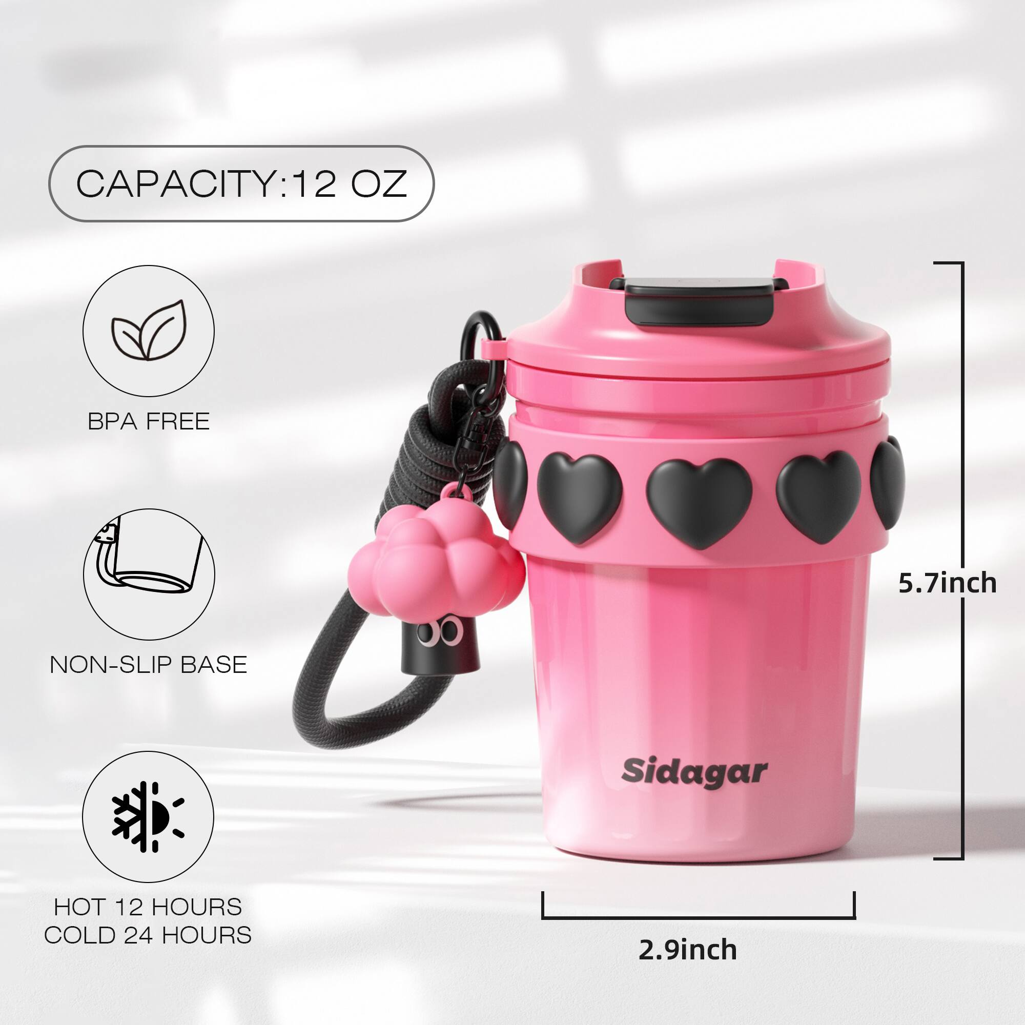 CAPACITY: 12 OZ  
BPA FREE  
NON-SLIP BASE  
HOT 12 HOURS COLD 24 HOURS  
5.7 inch  
2.9 inch  
Sidagar