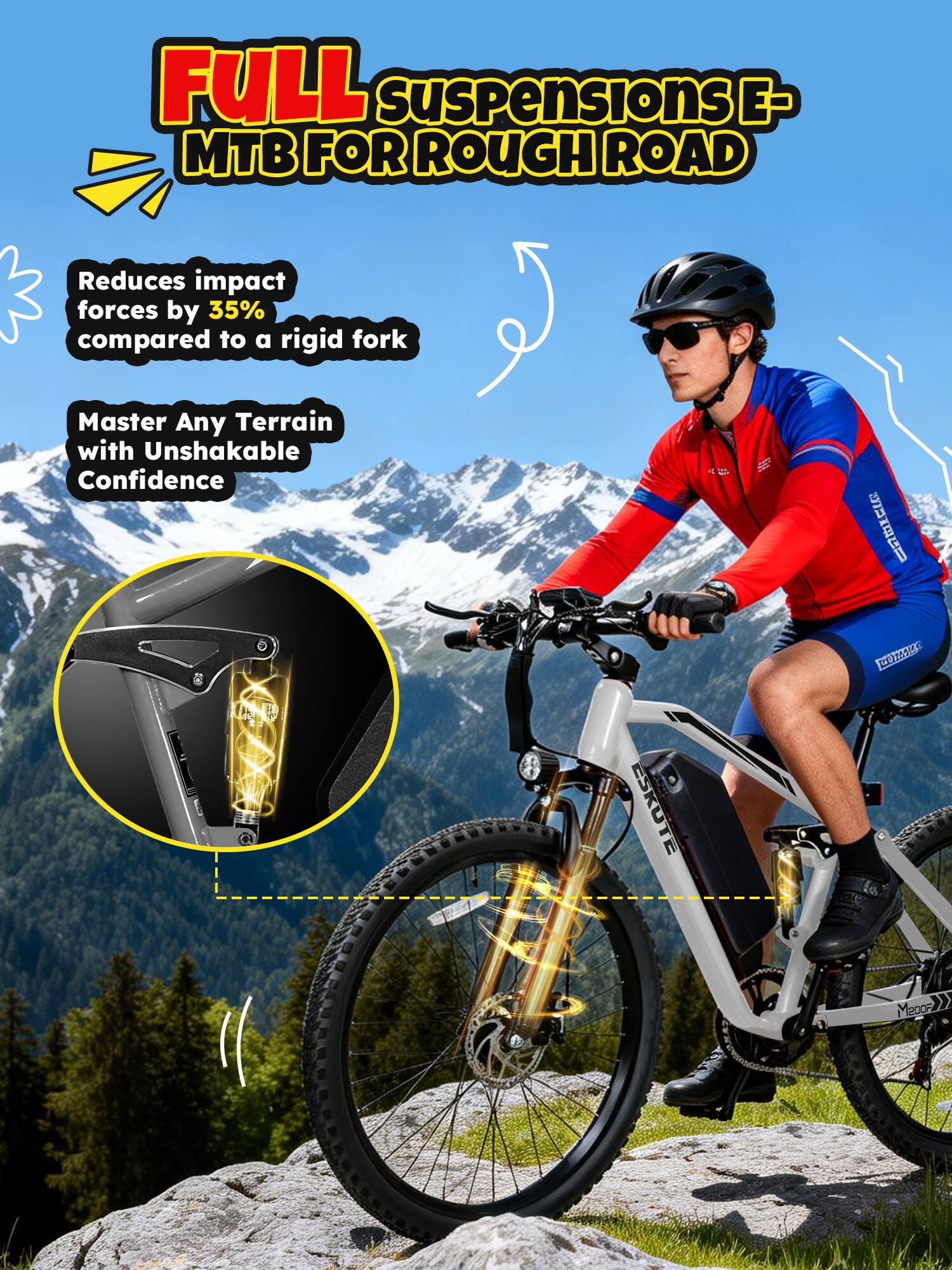 FULL SUSPENSIONS E-MTB FOR ROUGH ROAD

Reduces impact forces by 35% compared to a rigid fork

Master Any Terrain with Unshakable Confidence