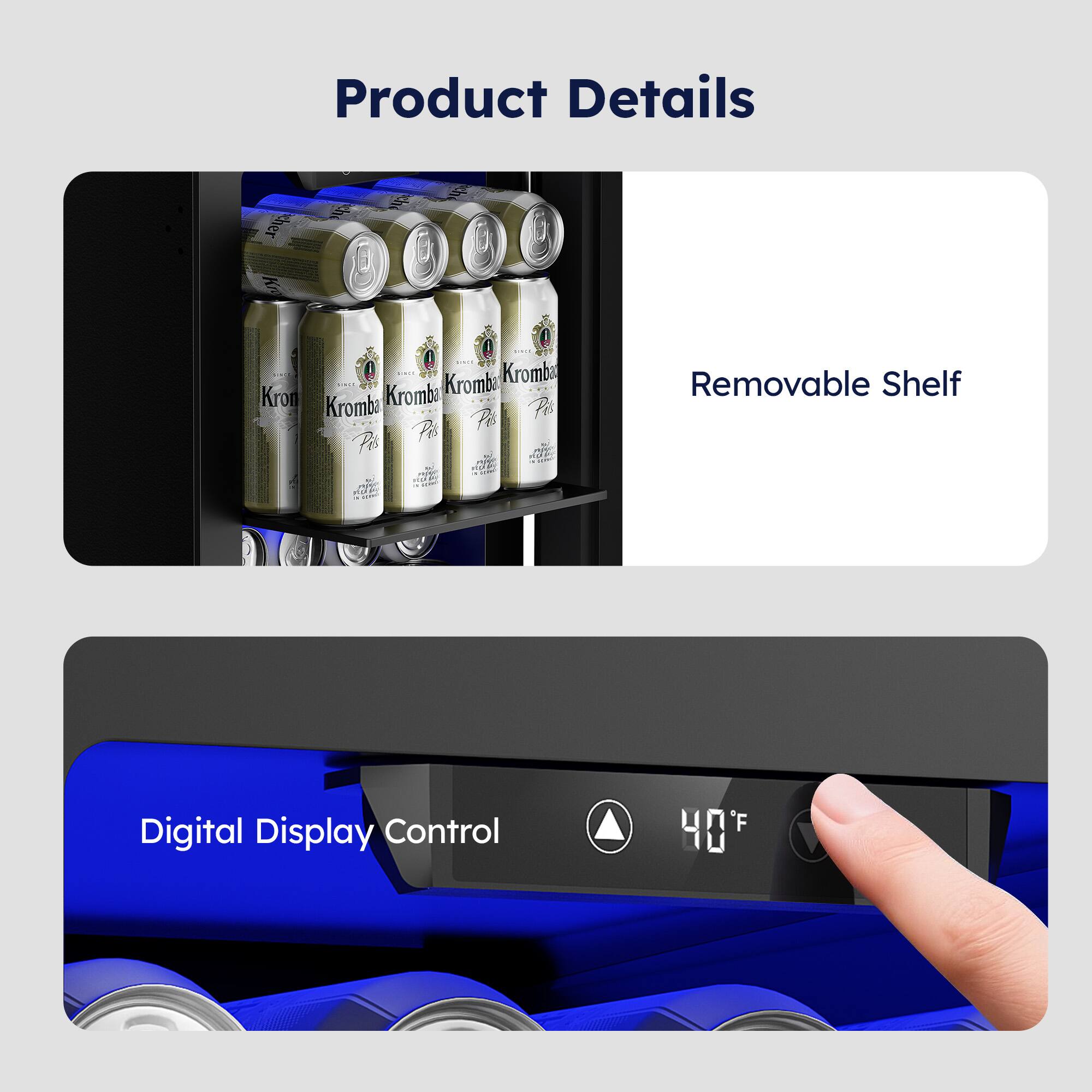 Product Details

- Removable Shelf
- Digital Display Control

40°F