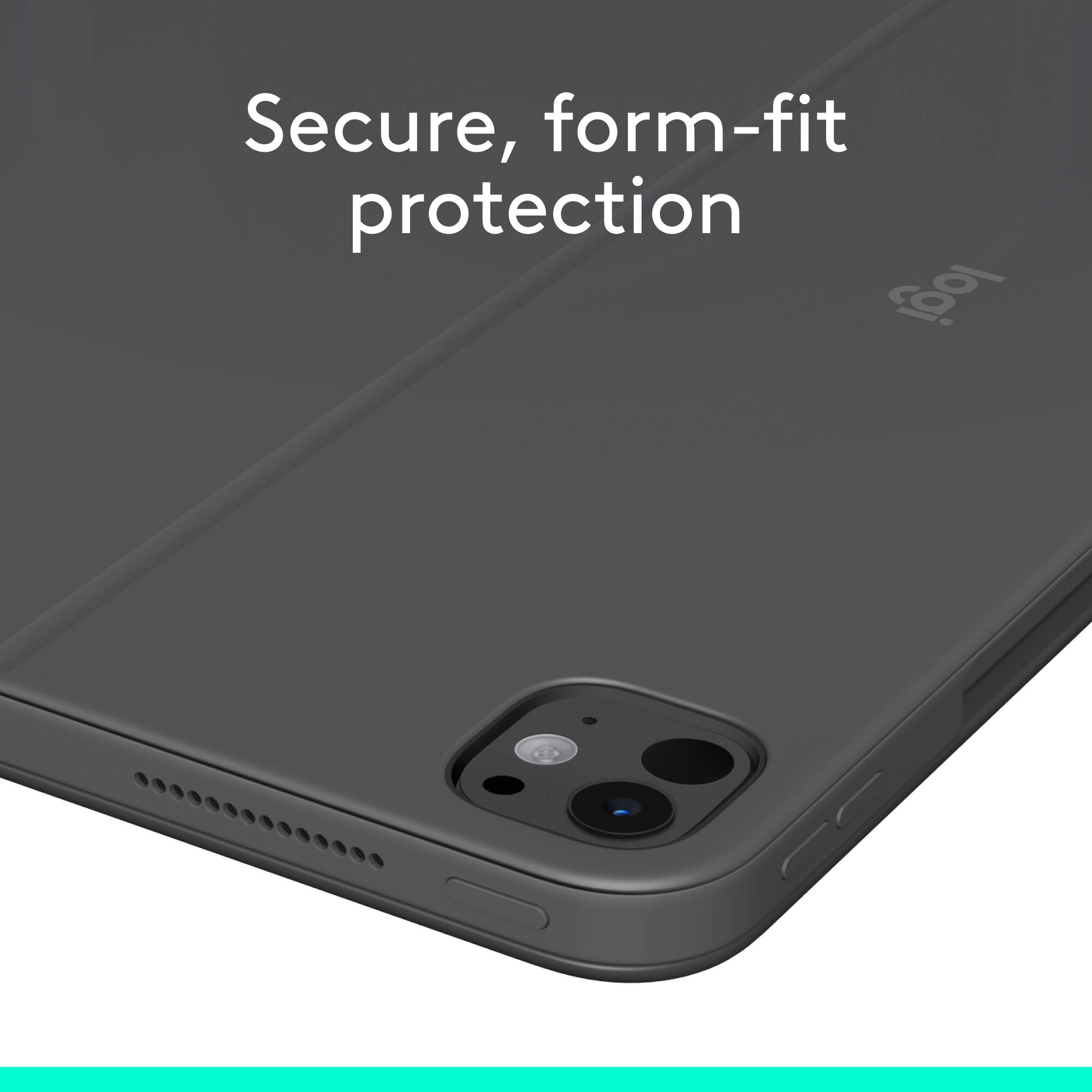 Secure, form-fit protection logitech