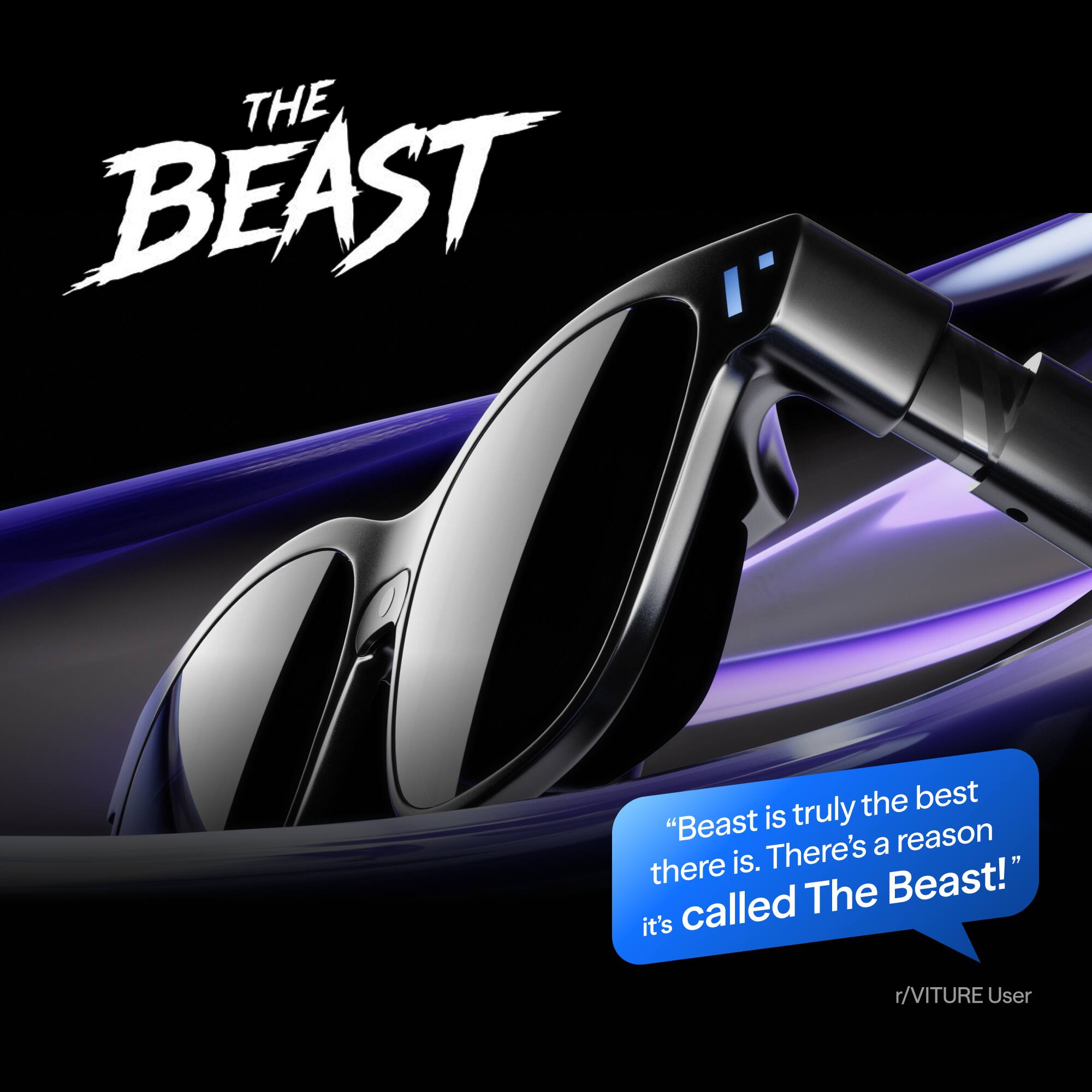 THE BEAST

"Beast is truly the best there is. There's a reason it's called The Beast!"

r/VITURE User