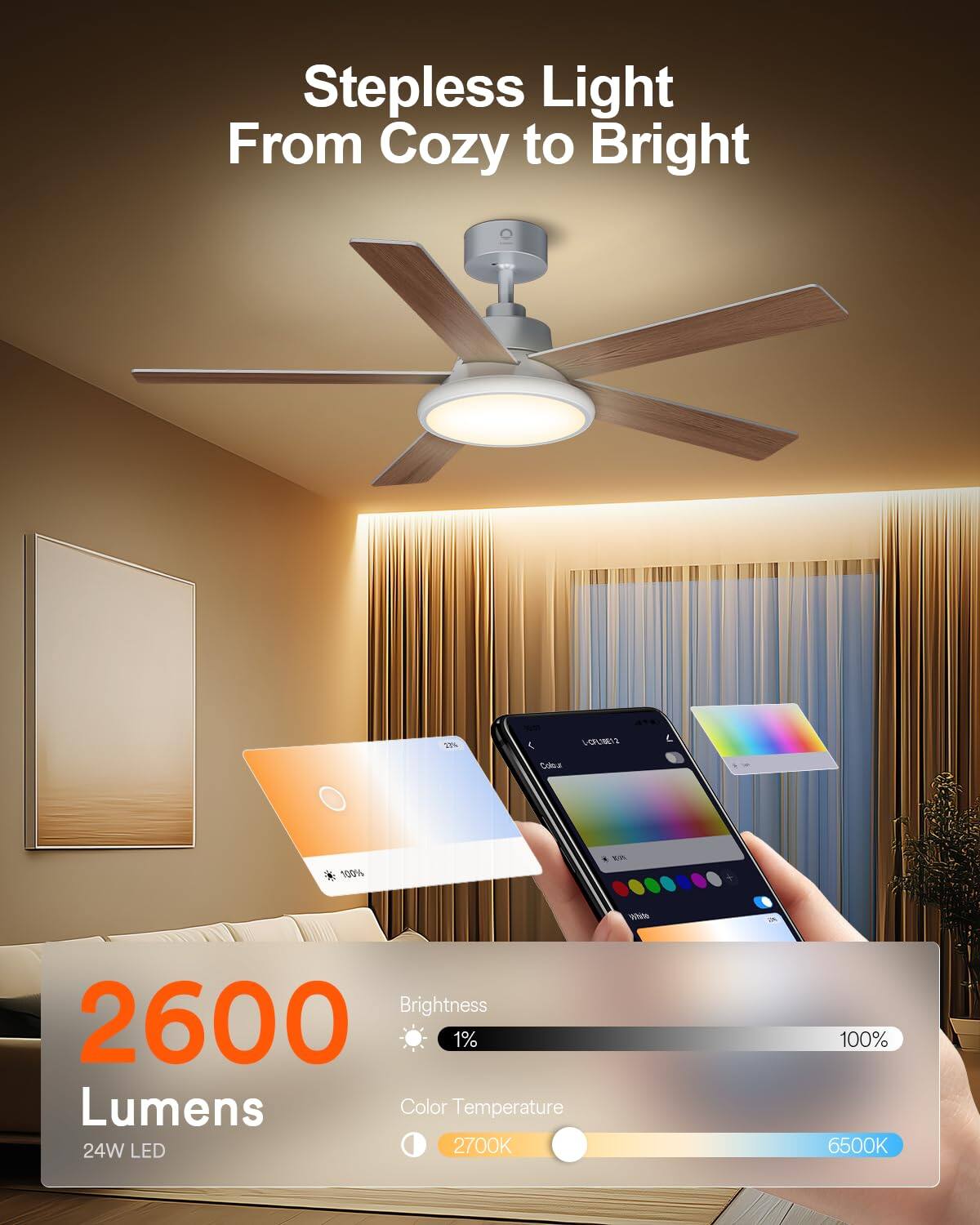Stepless Light From Cozy to Bright  
27% SOLIMIS L  
100% Brightness  
2600 Lumens  
24W LED  
Color Temperature 2700K - 6500K